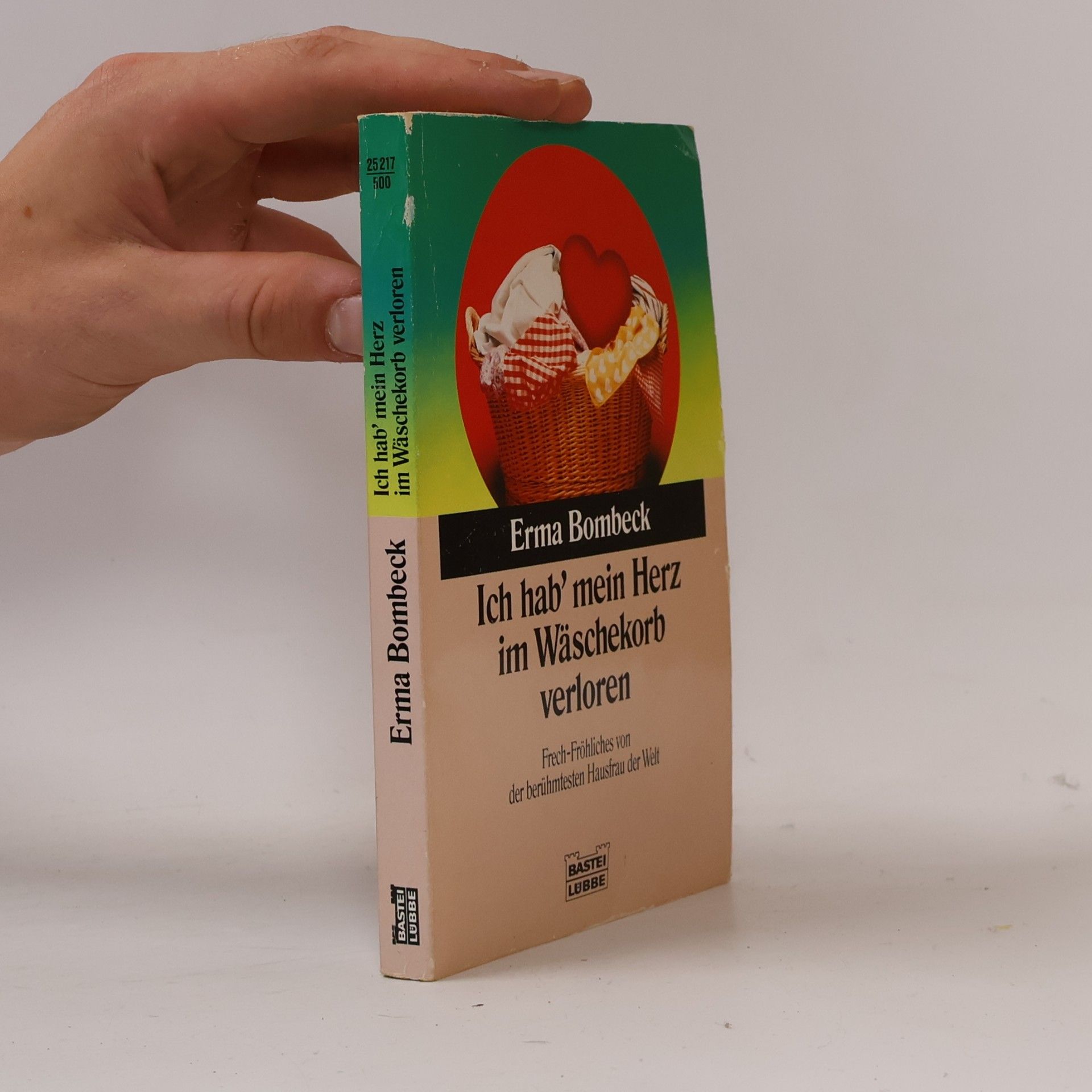 Erma Bombeck Ich hab' mein Herz im Wäschekorb verloren