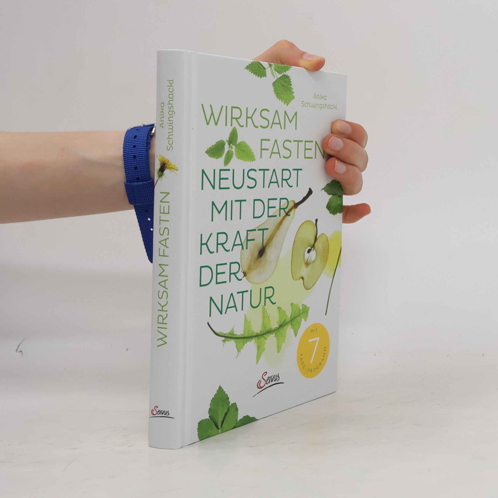 Anika Schwingshackl Wirksam fasten - Neustart mit der Kraft der Natur