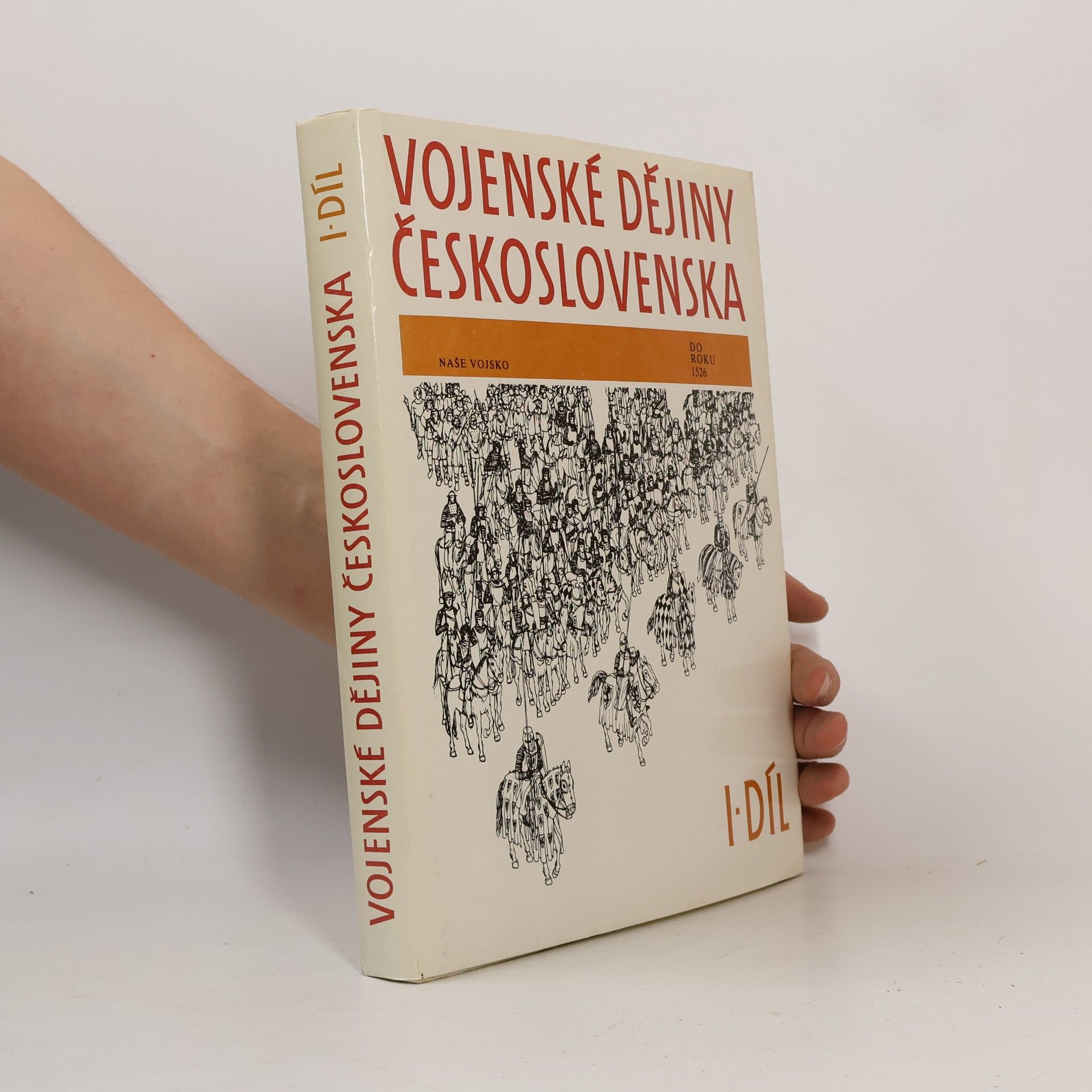 Kolektív autorov Vojenské dějiny Československa I. do roku 1526