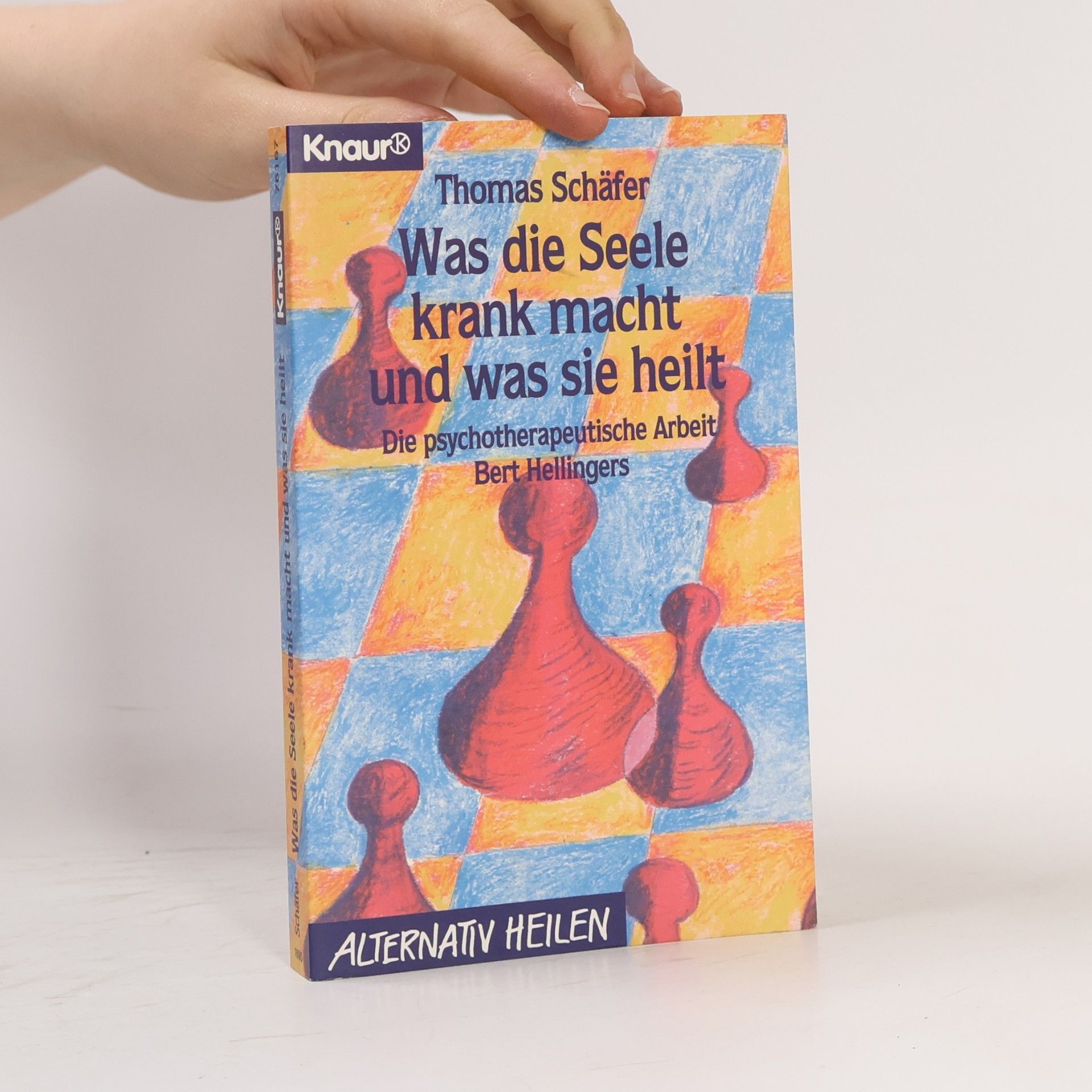 Thomas Schäfer Was die Seele krank macht und was sie heilt