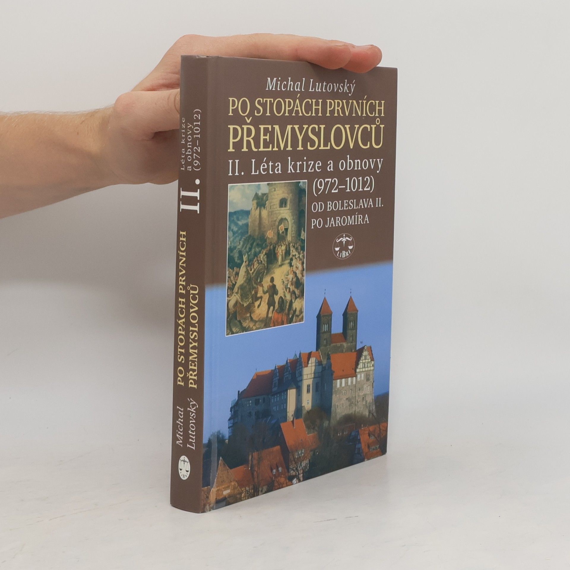 Michal Lutovský Po stopách prvních Přemyslovců. Díl 2.
