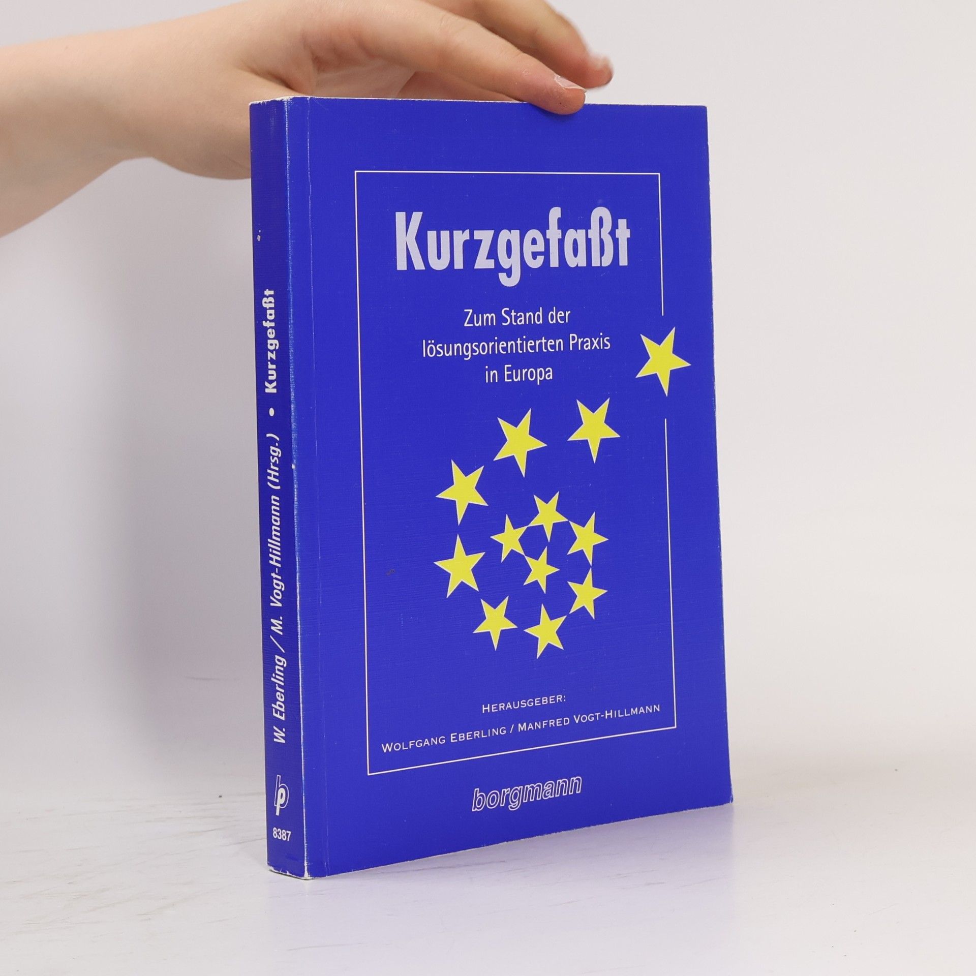 Manfred Vogt-Hillmann Kurzgefaßt: zum Stand der lösungsorientierten Praxis in Europa