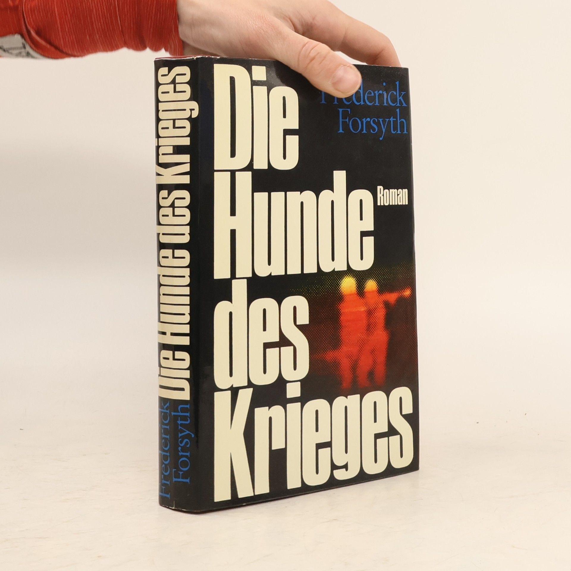 Frederick Forsyth Die Hunde des Krieges