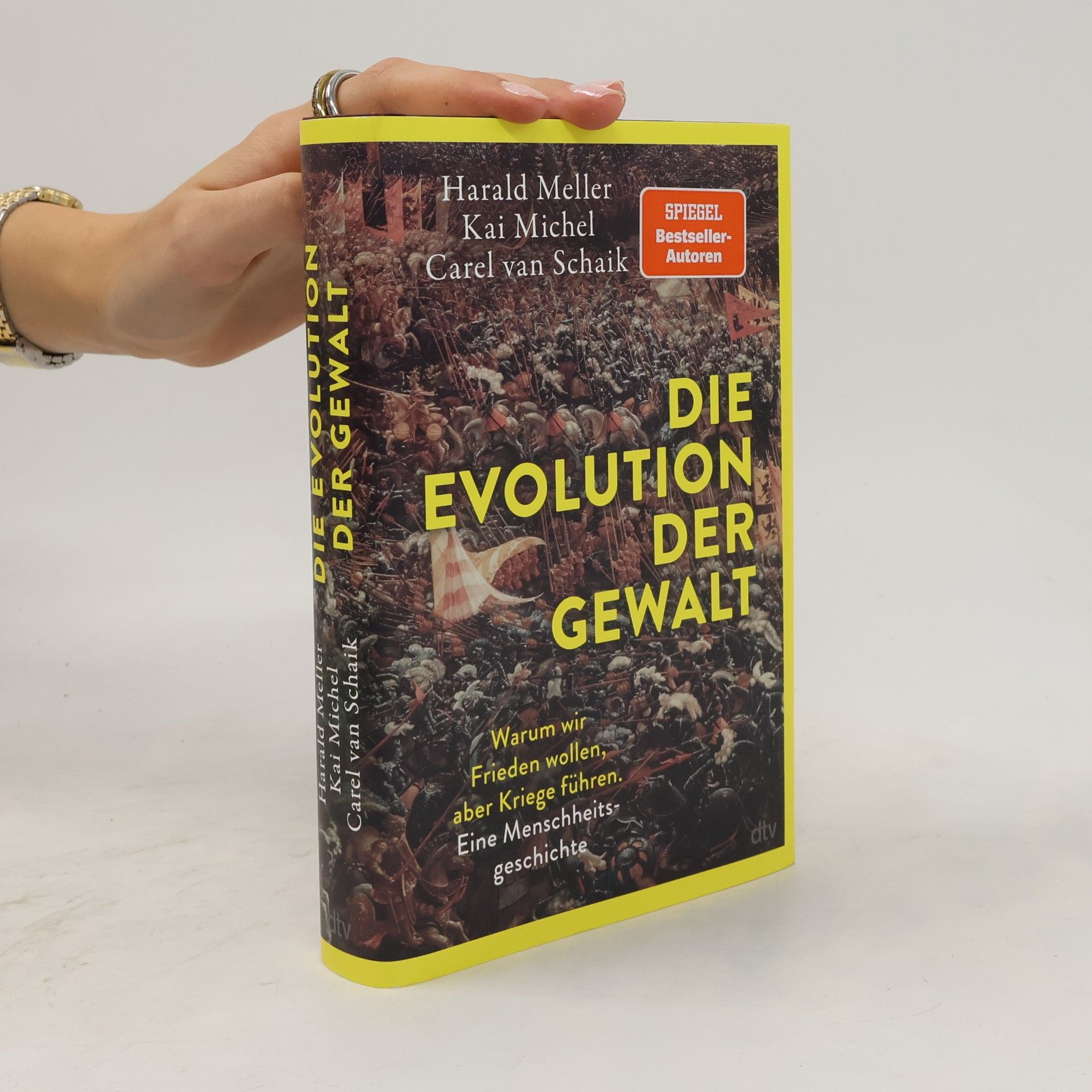 Harald Meller Die Evolution der Gewalt. Warum wir Frieden wollen, aber Kriege führen. Eine Menschheitsgeschichte