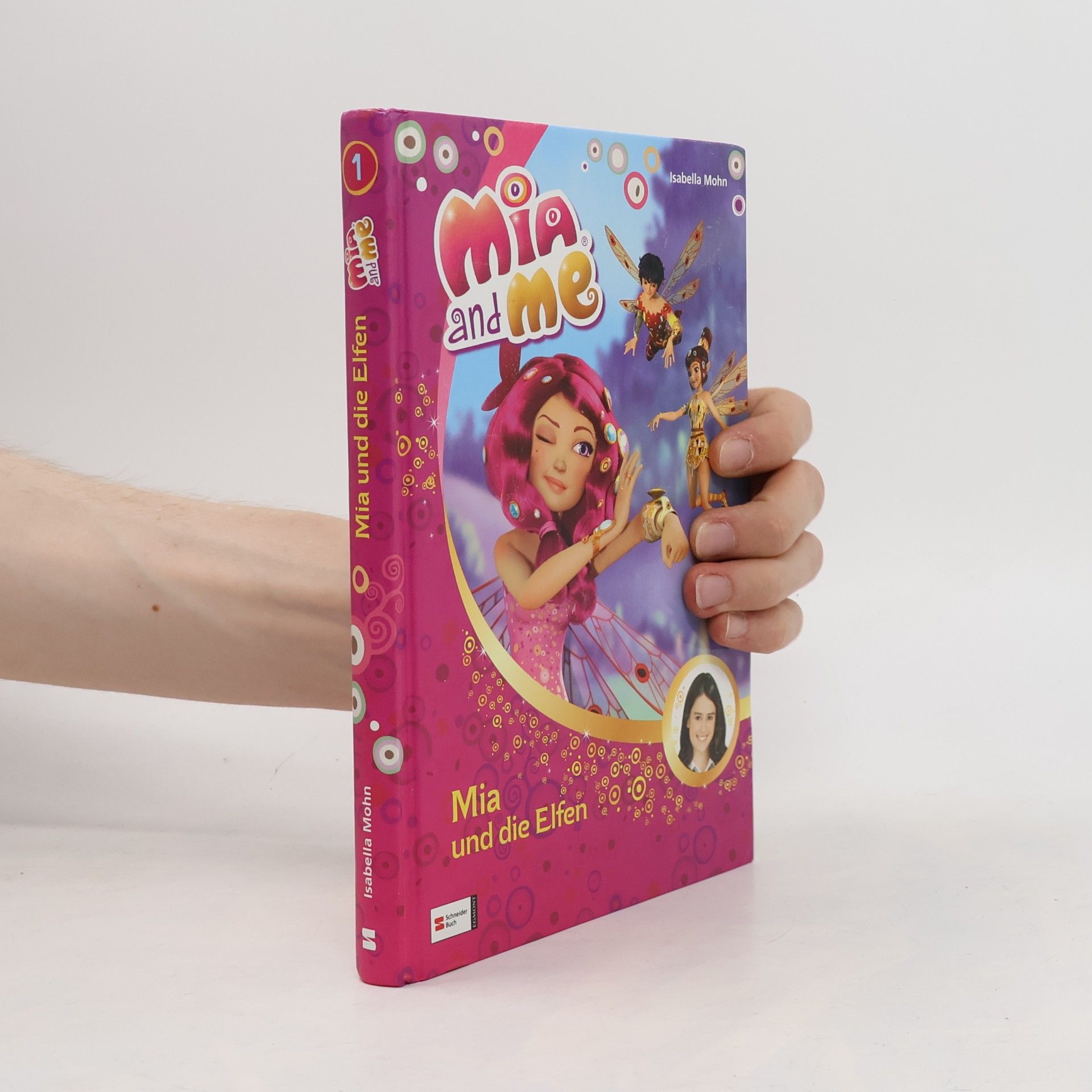 Isabella Mohn Mia and Me: Mia und die Elfen
