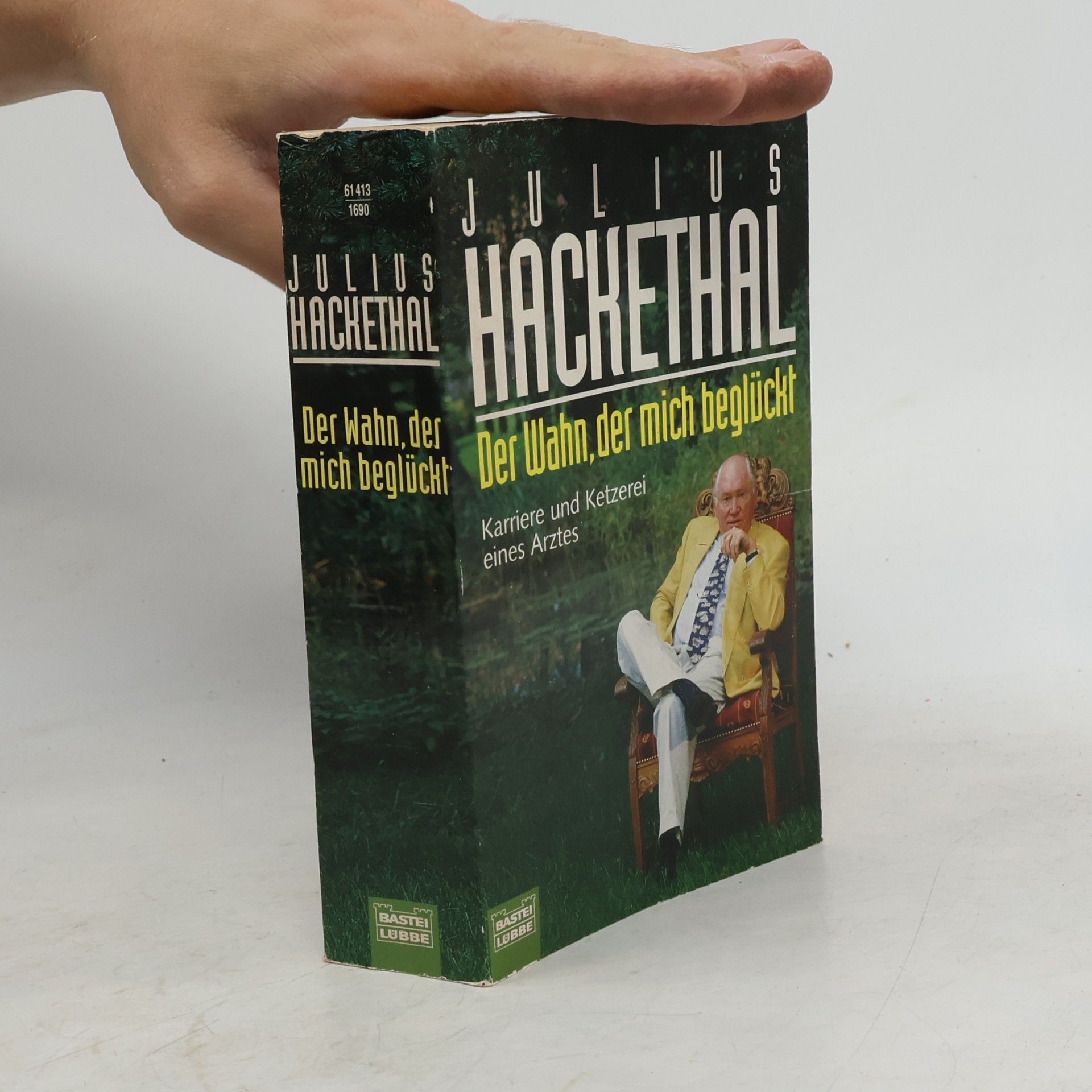 Julius Hackethal Der Wahn, der mich beglückt