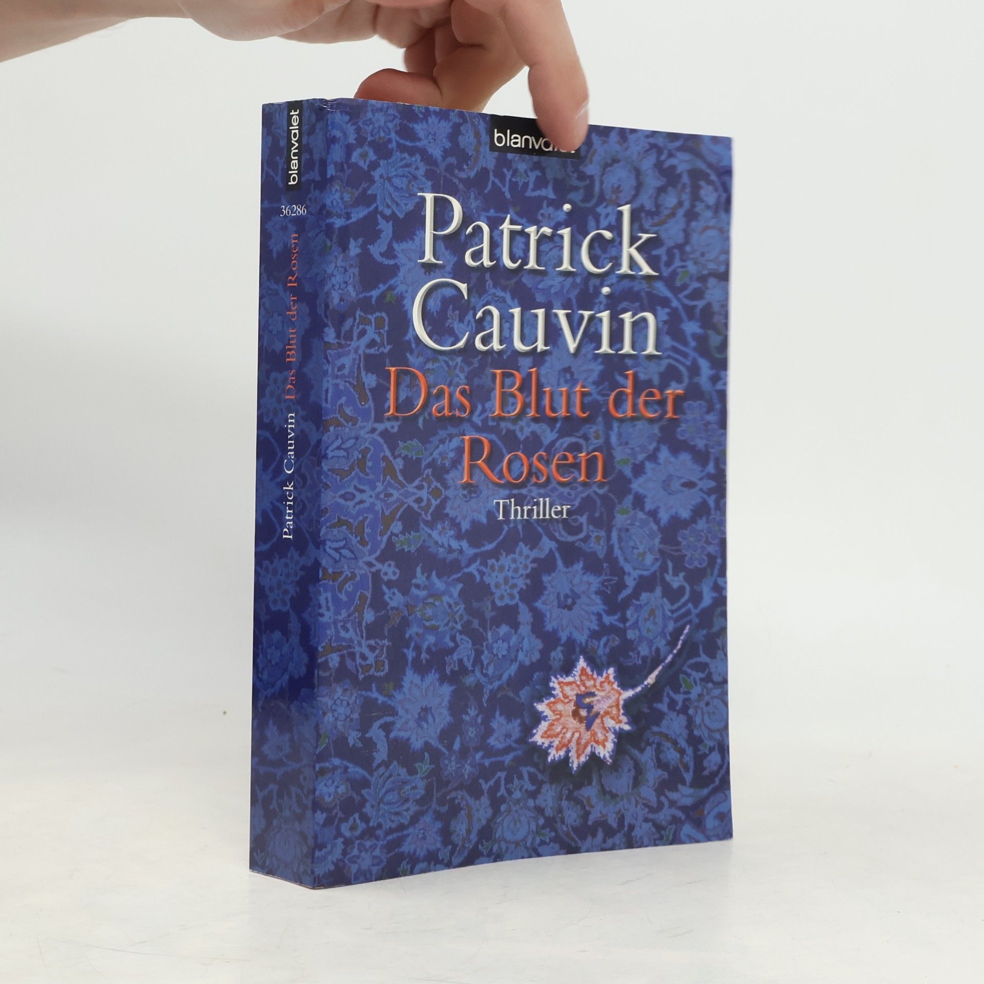 Patrick Cauvin Das Blut der Rosen