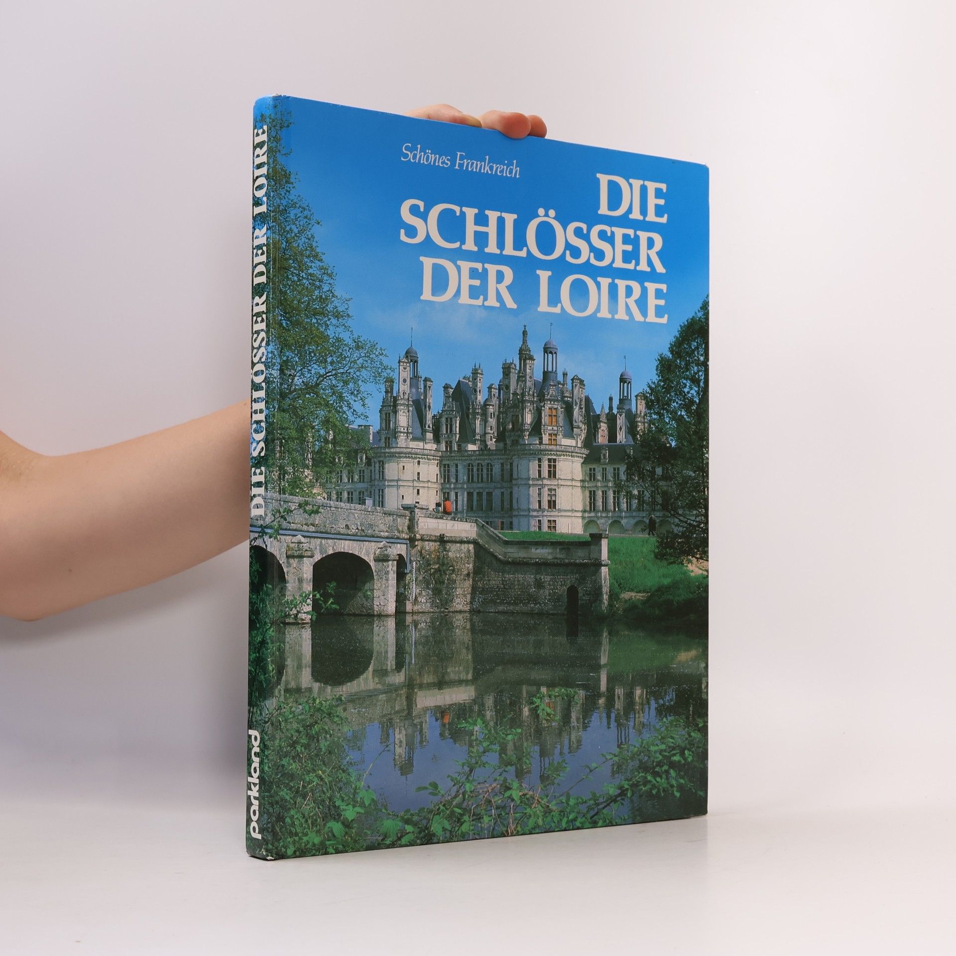 Janine Soisson Die Schlösser der Loire
