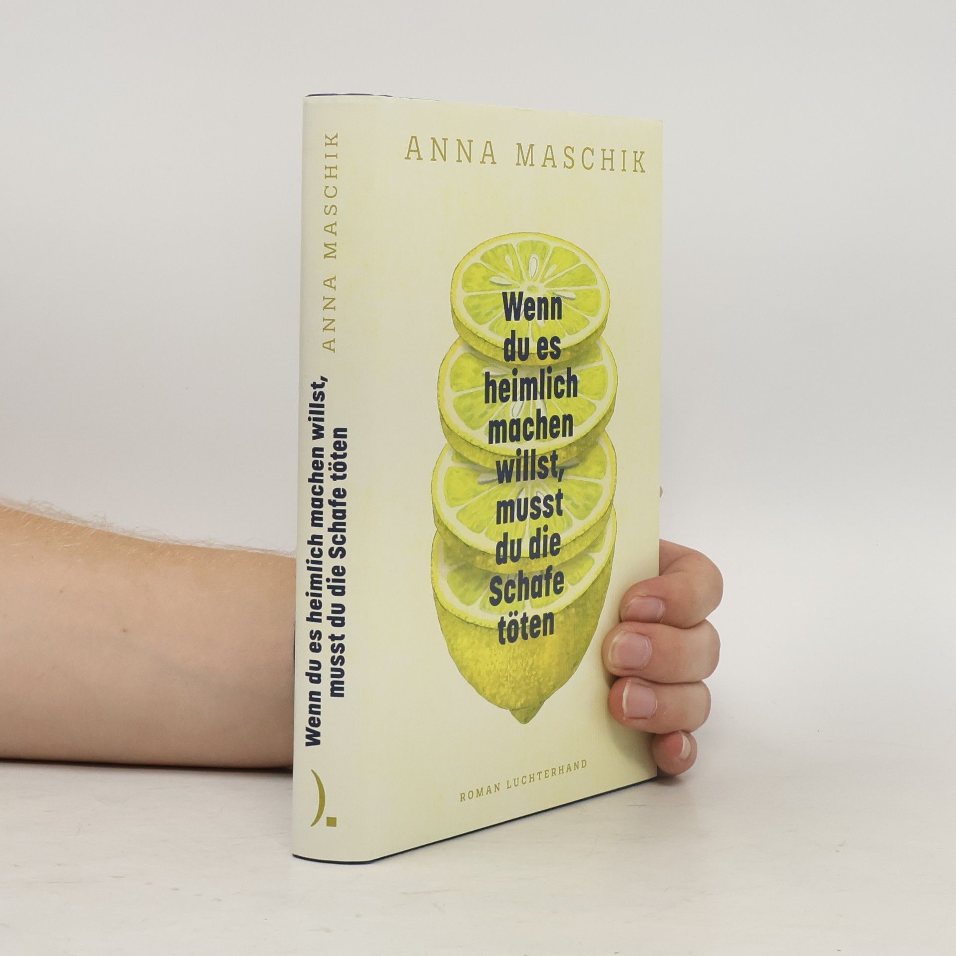 Anna Maschik Wenn du es heimlich machen willst, musst du die Schafe töten