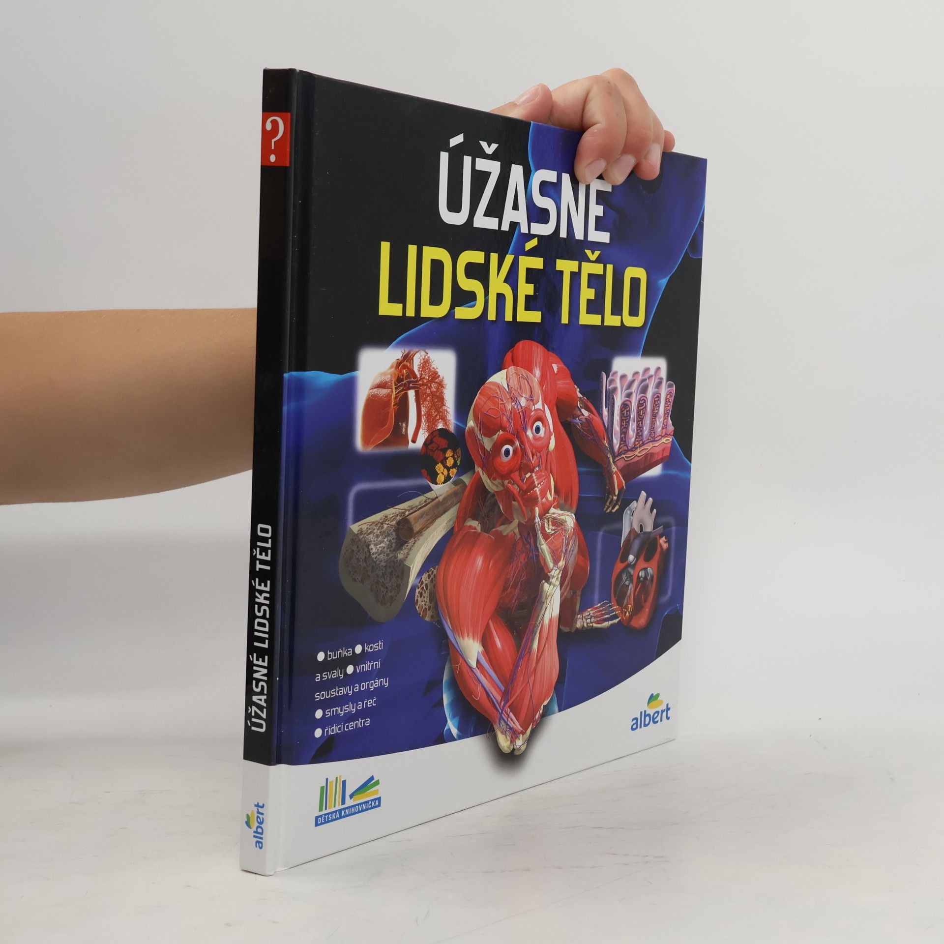 Various authors Úžasné lidské tělo - Jak to funguje?