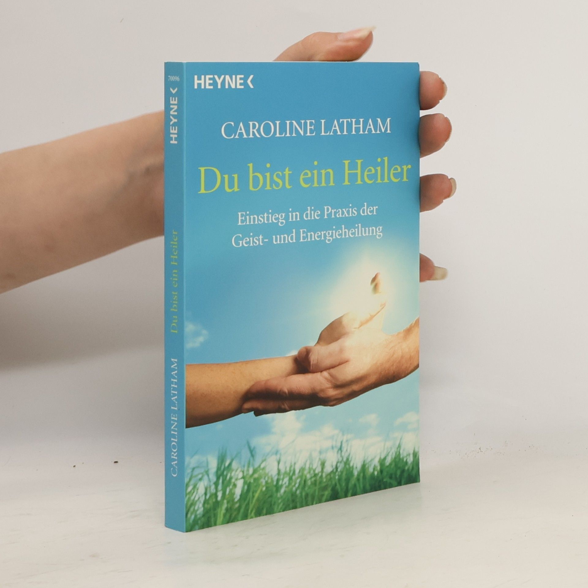 Caroline Latham Du bist ein Heiler