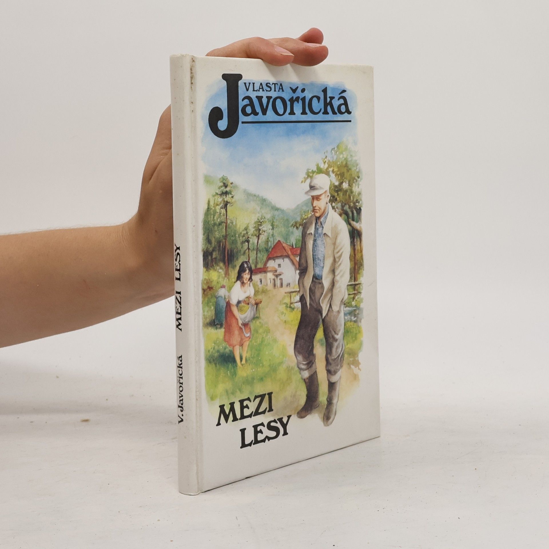 Vlasta Javořická Mezi lesy
