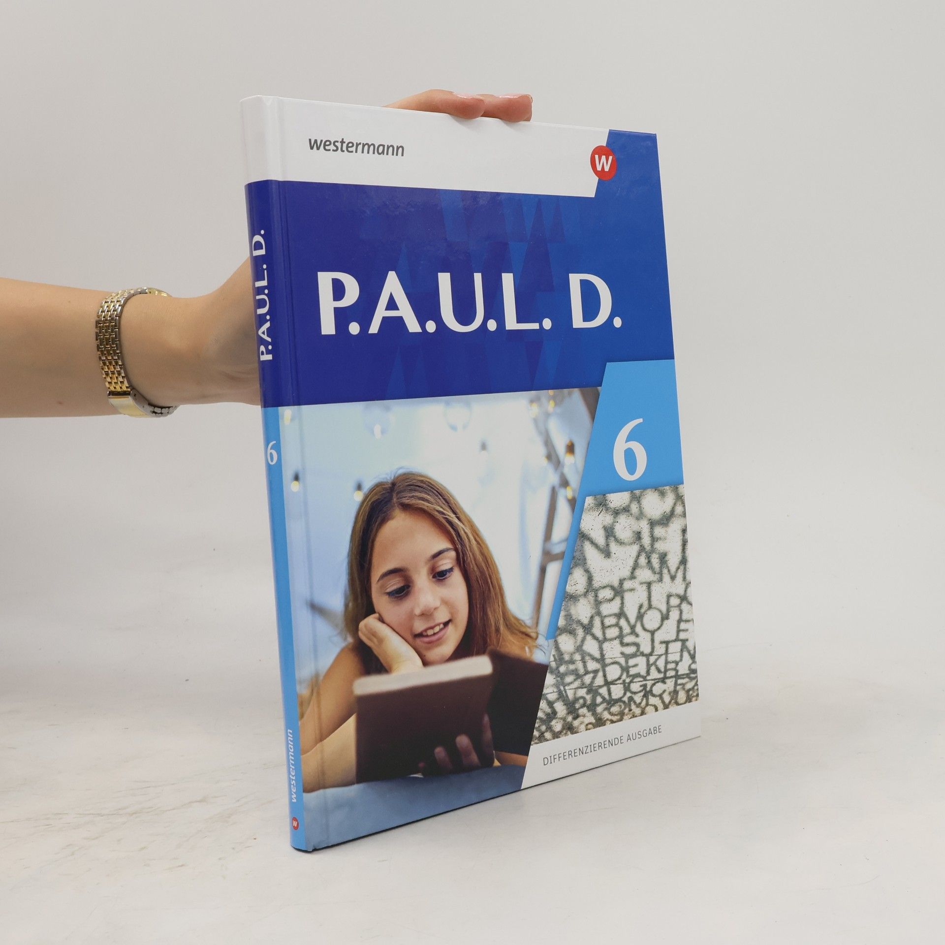 Autorenkollektiv P.A.U.L. D. (Paul) 6. Schülerbuch. Differenzierende Ausgabe