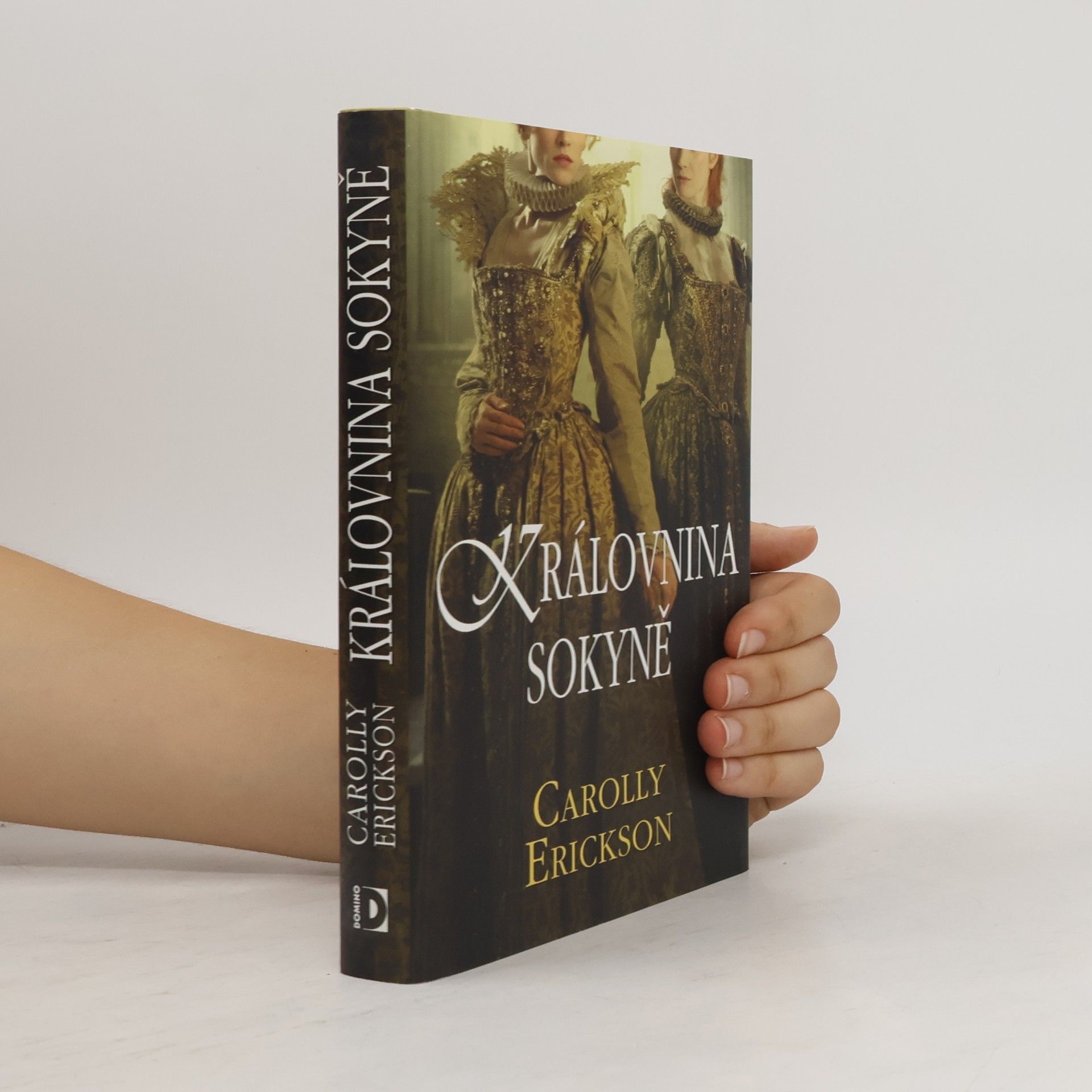 Carolly Erickson Královnina sokyně