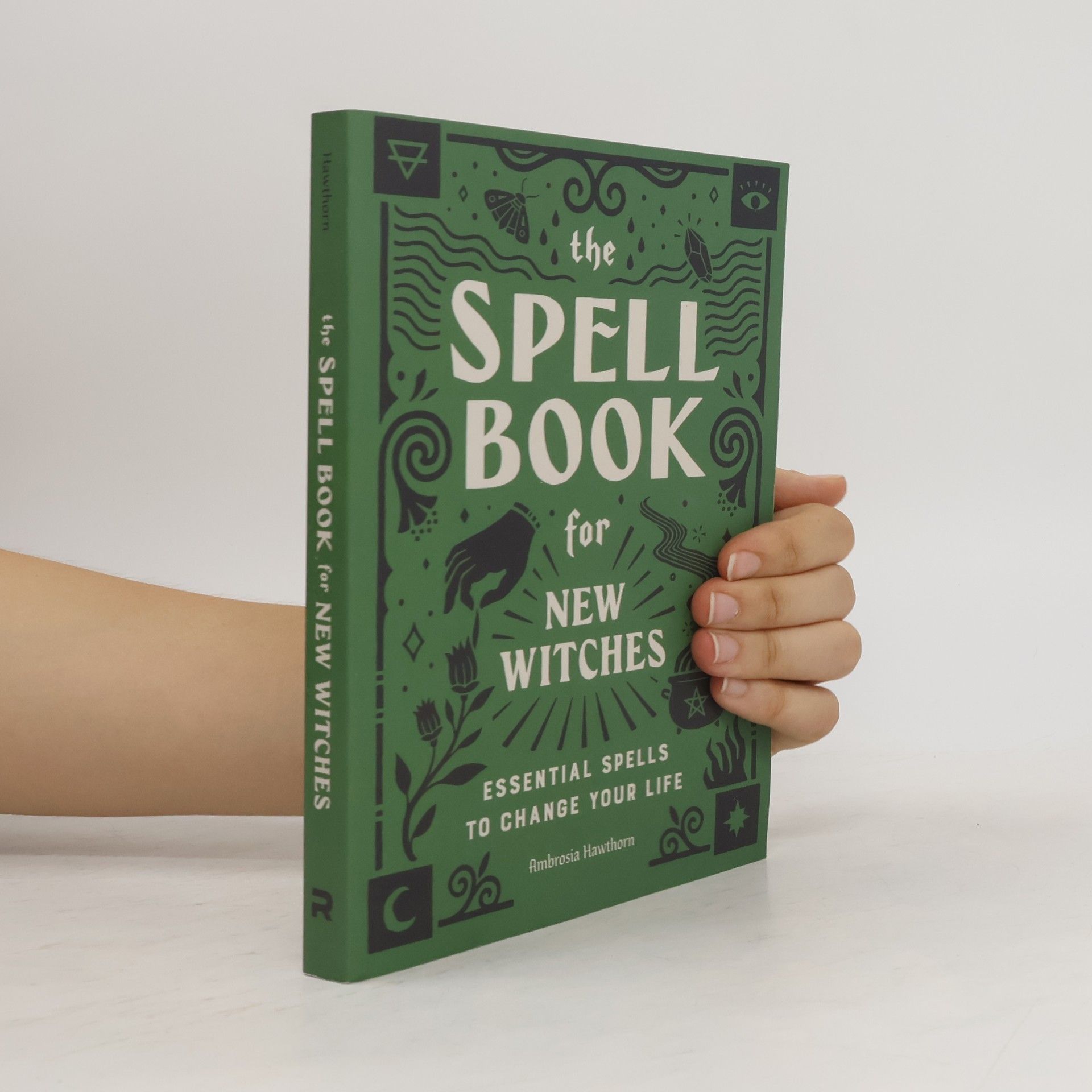 Ambrosia Hawthorn The Spell Book for New Witches