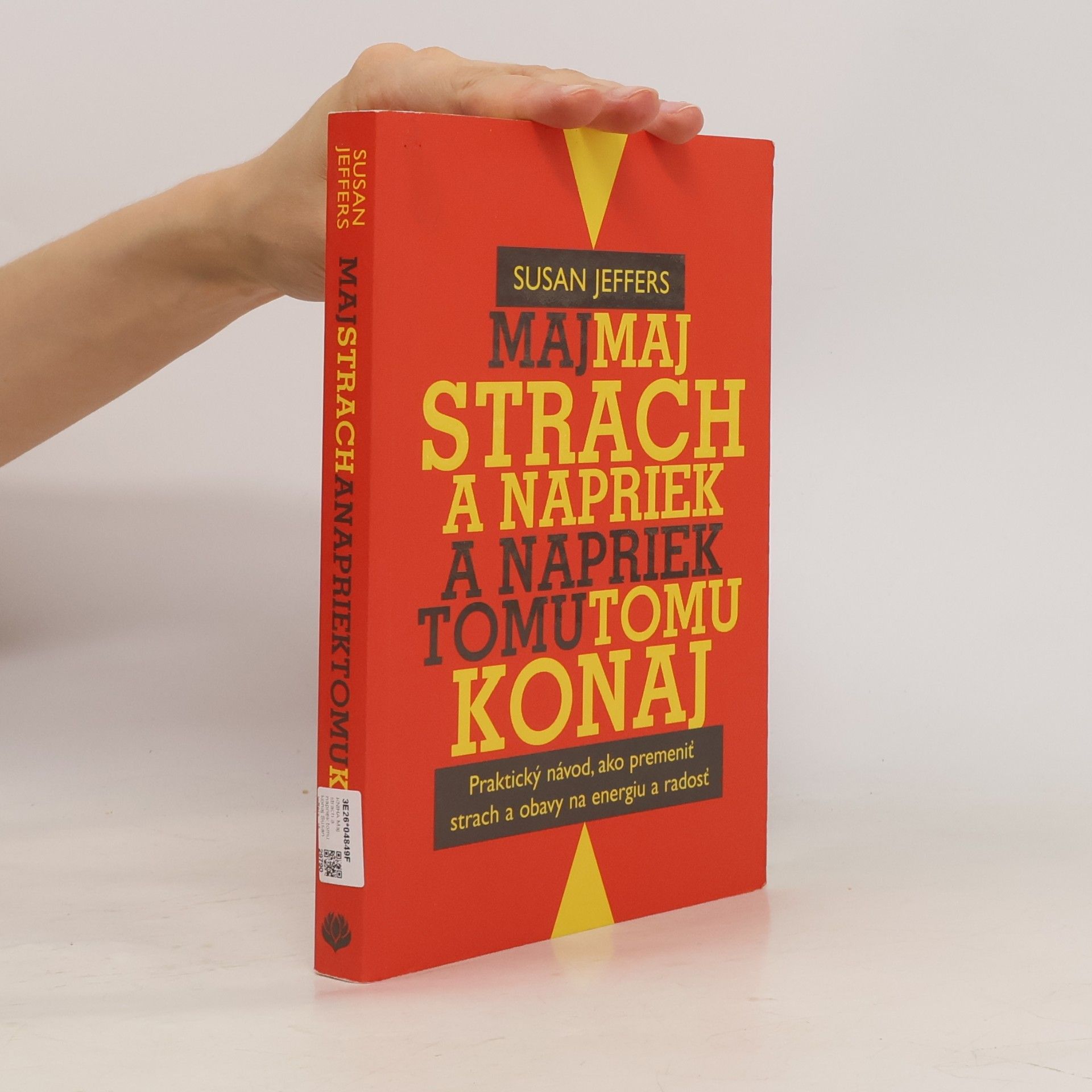 Susan Jeffers Maj strach a napriek tomu konaj