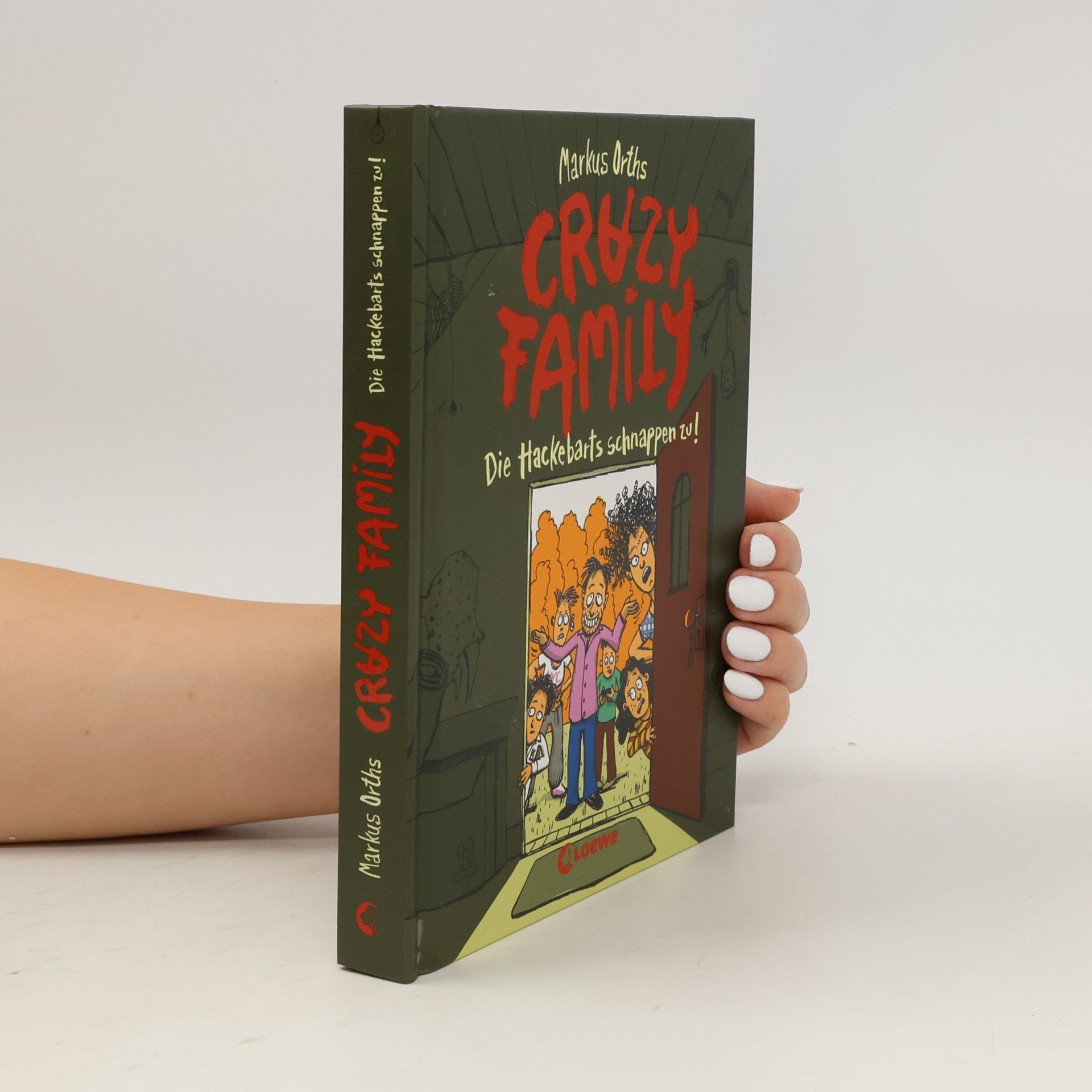 Markus Orths Crazy Family (Band 2) - Die Hackebarts schnappen zu!
