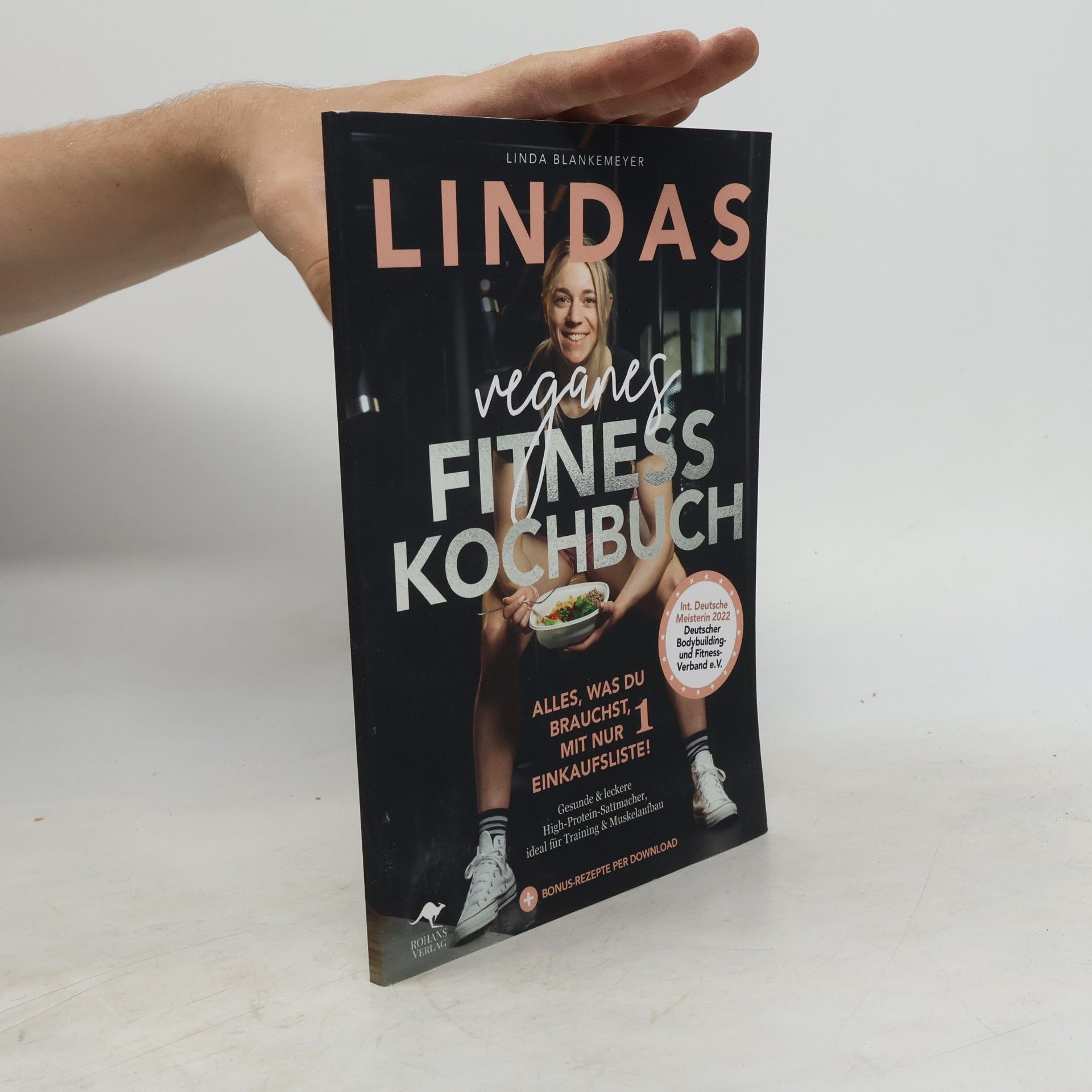 Blankemeyer Linda Lindas veganes Fitnesskochbuch – Alles, was du brauchst, mit nur 1 Einkaufsliste!