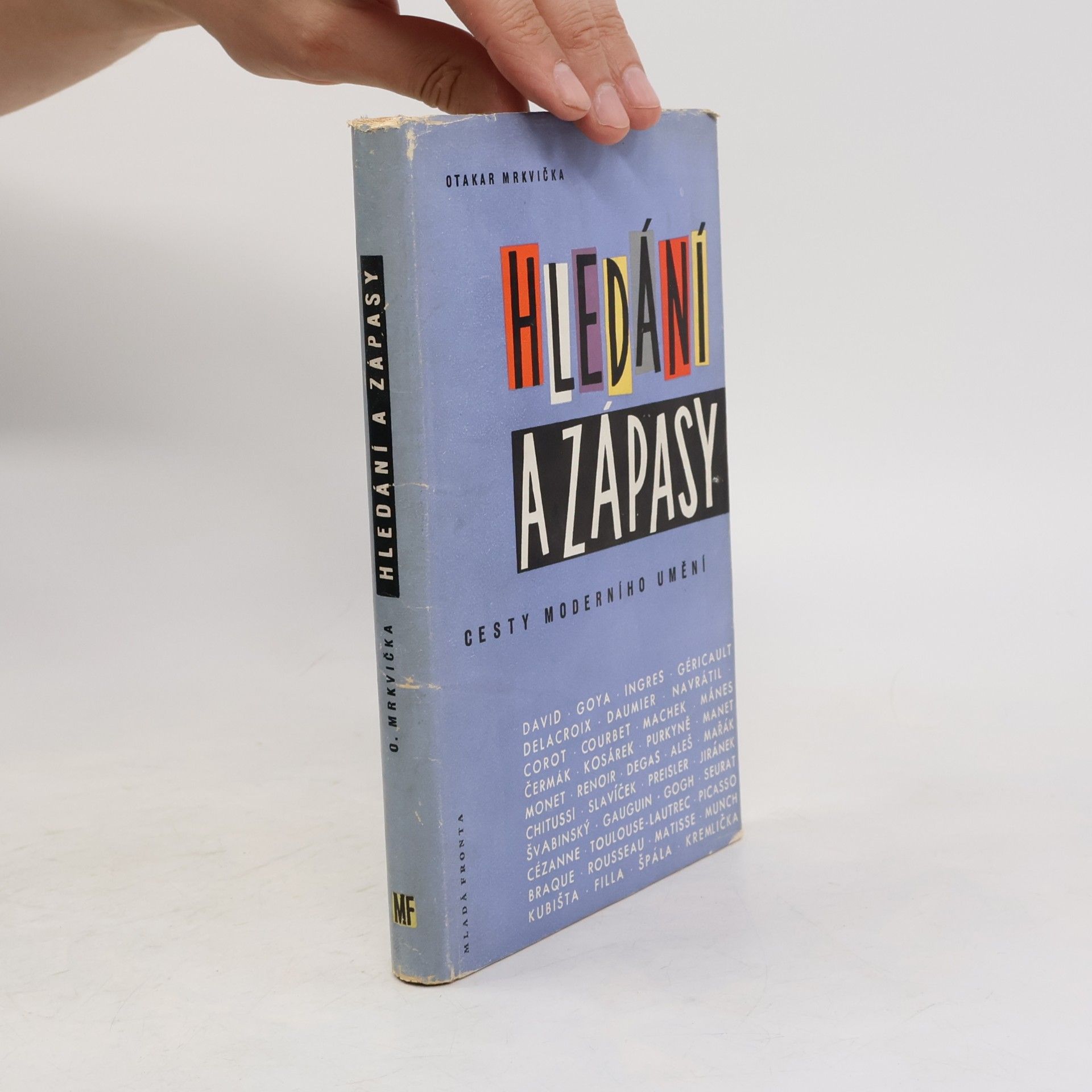 Otakar Mrkvička Hledání a zápasy. Cesty moderního umění
