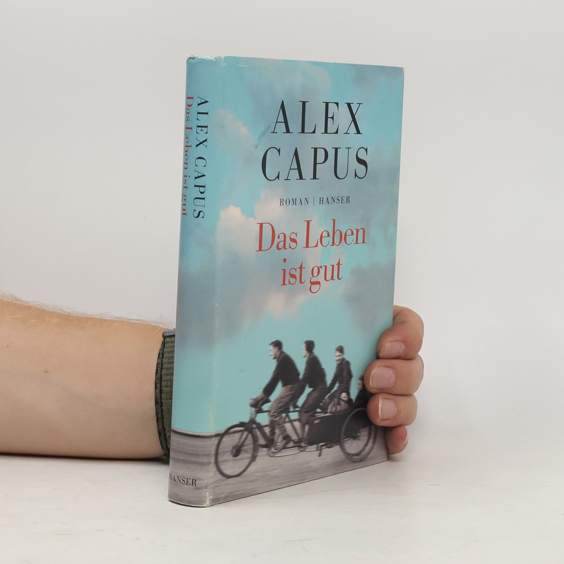 Alex Capus Das Leben ist gut