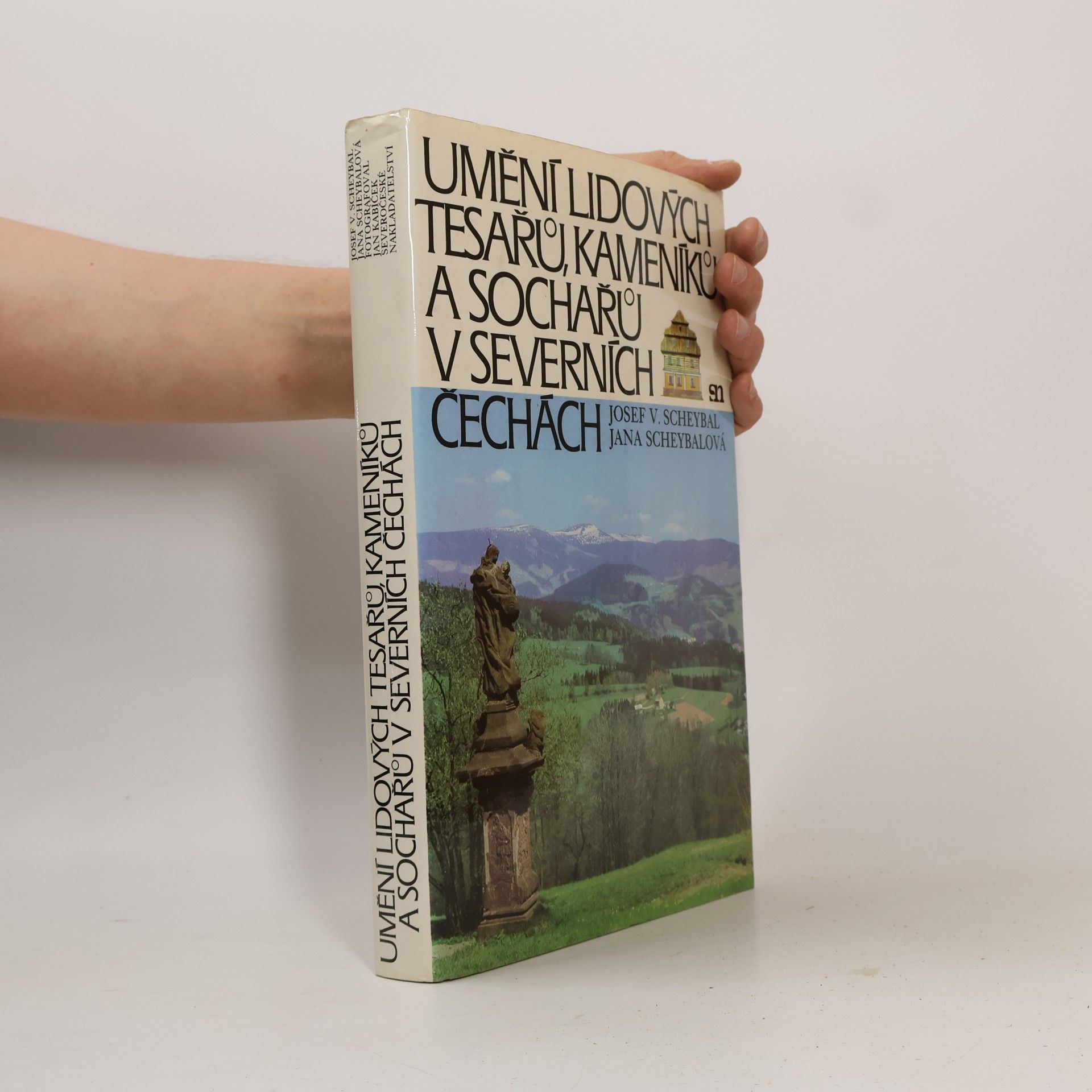 Jan Kabíček Umění lidových tesařů, kameníků a sochařů v severních Čechách