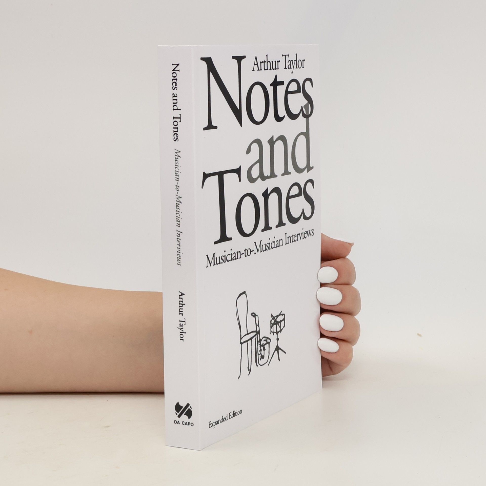 Arthur Taylor Notes and Tones: Musician-To-Musician Interviews
