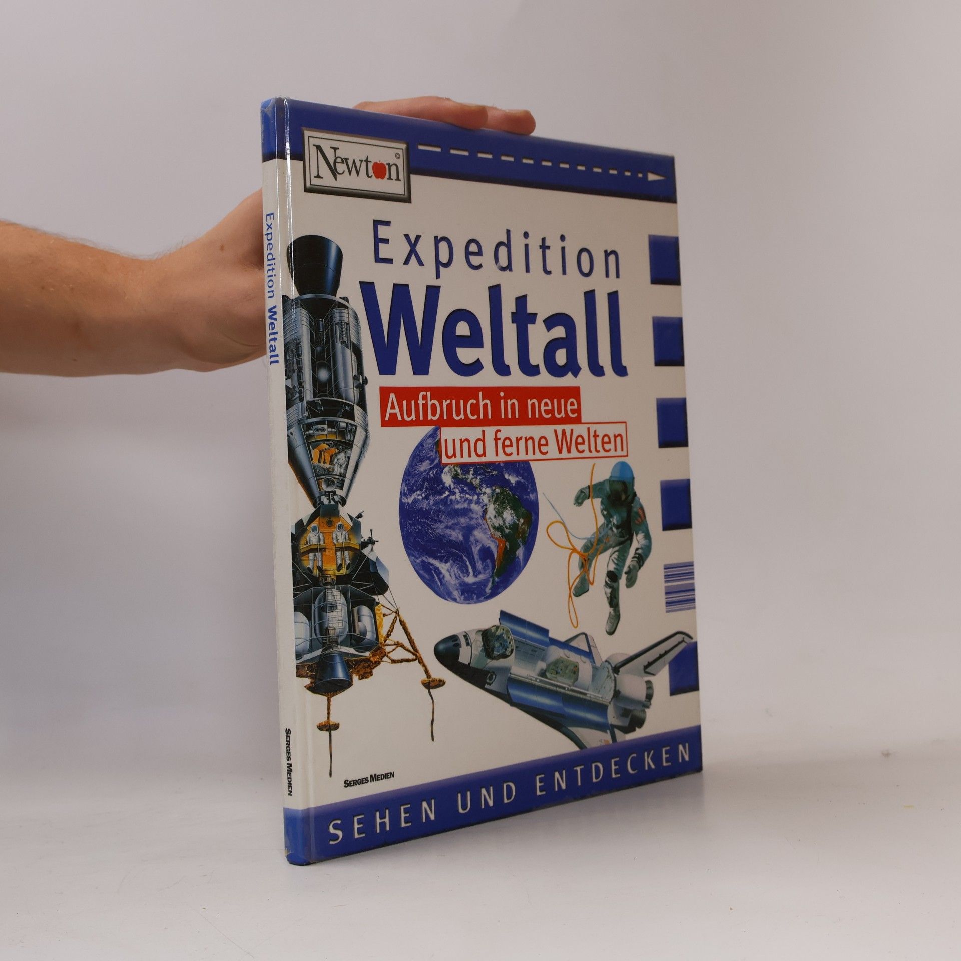 Collectif d'auteurs Expedition Weltall: Aufbruch in neue und ferne Welten
