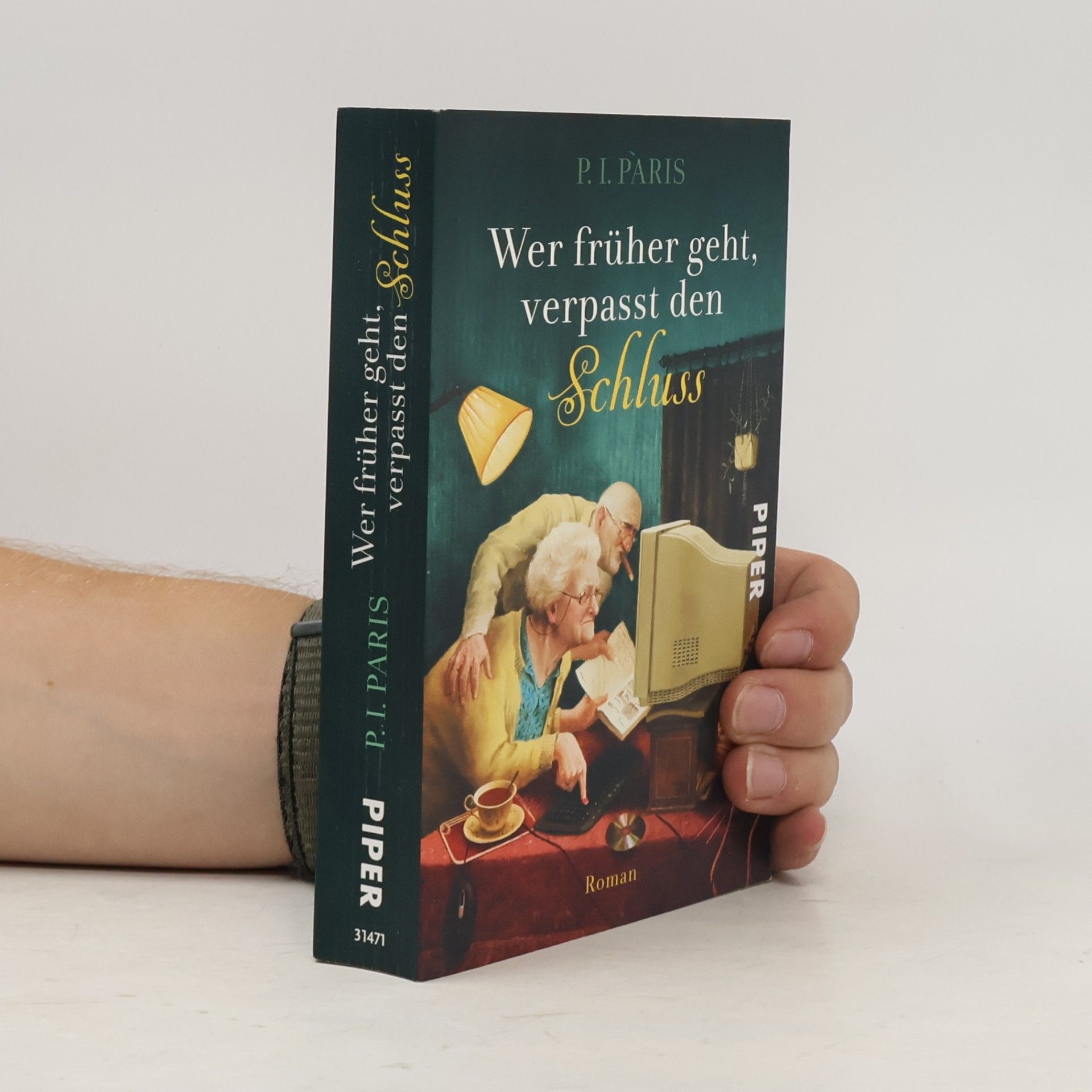 P. I. Paris Wer früher geht, verpasst den Schluss