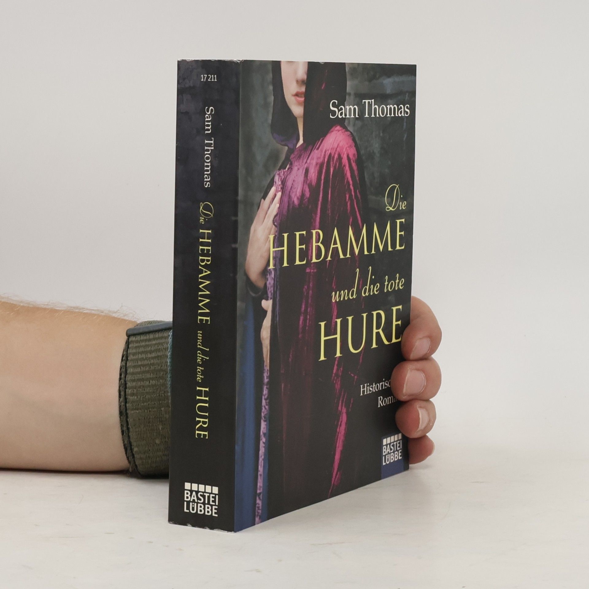 Samuel S. Thomas Die Hebamme und die tote Hure