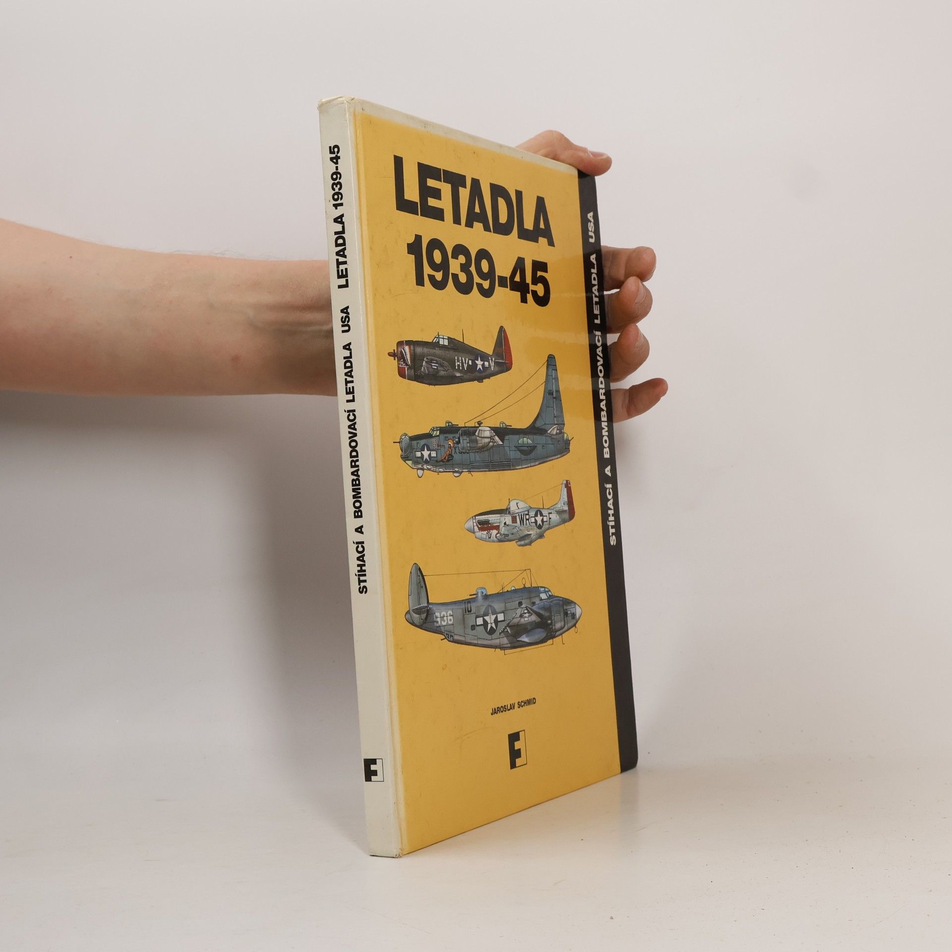 Jaroslav Schmid Letadla 1939-45. Stíhací a bombardovací letadla USA