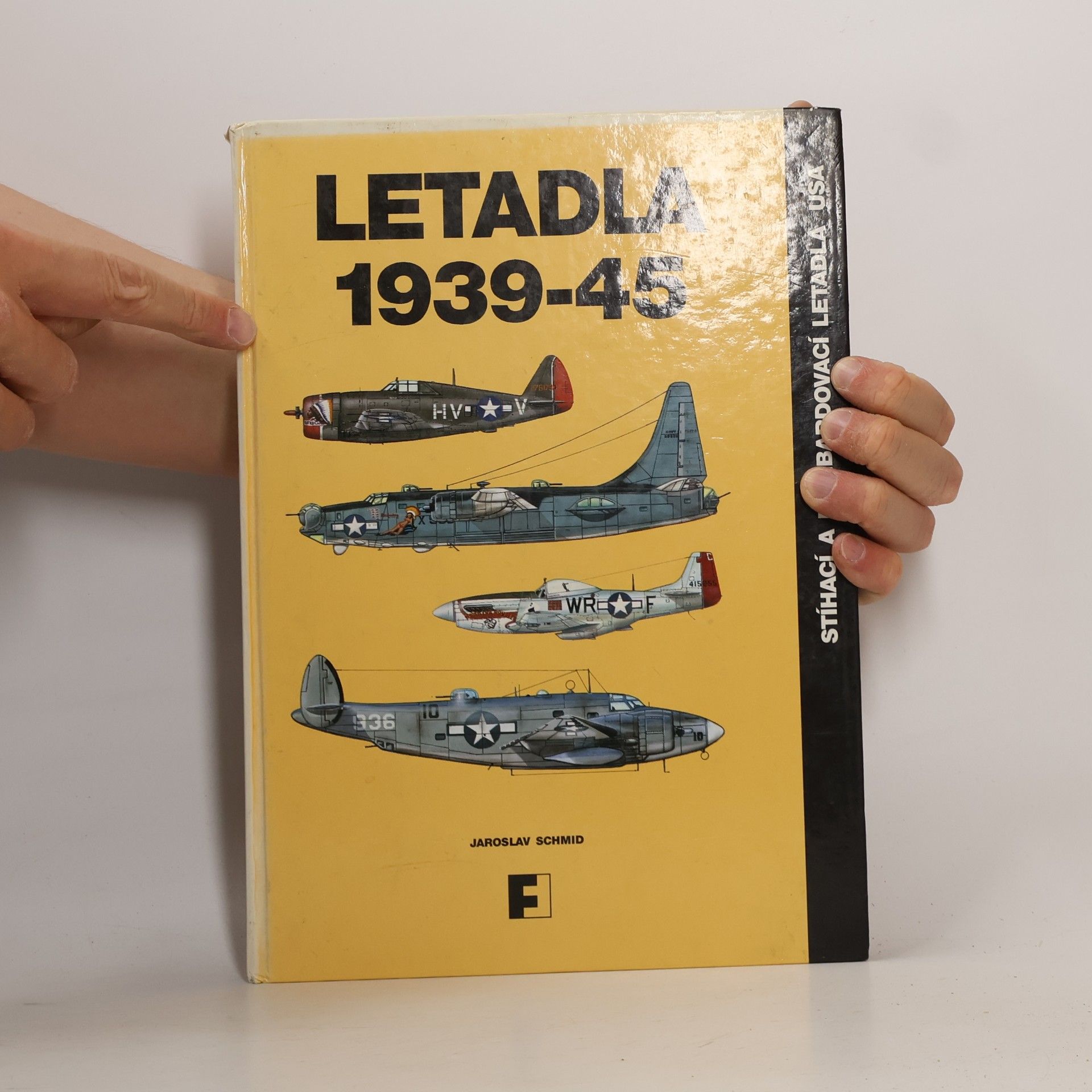 Jaroslav Schmid Letadla 1939-45. Stíhací a bombardovací letadla USA