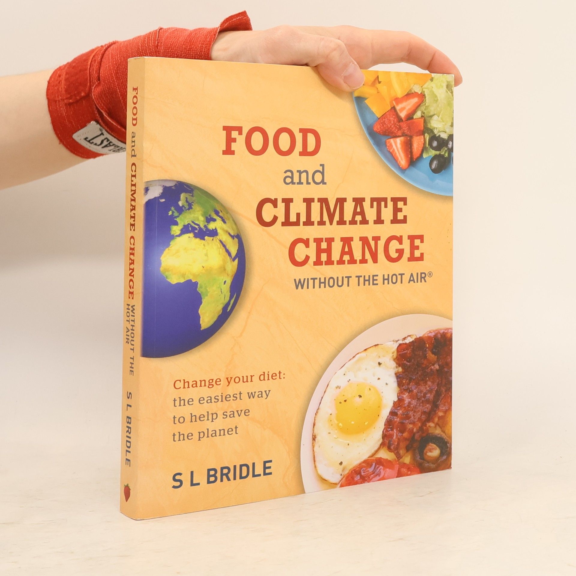 Sarah Bridle Food and Climate Change Without the Hot Air