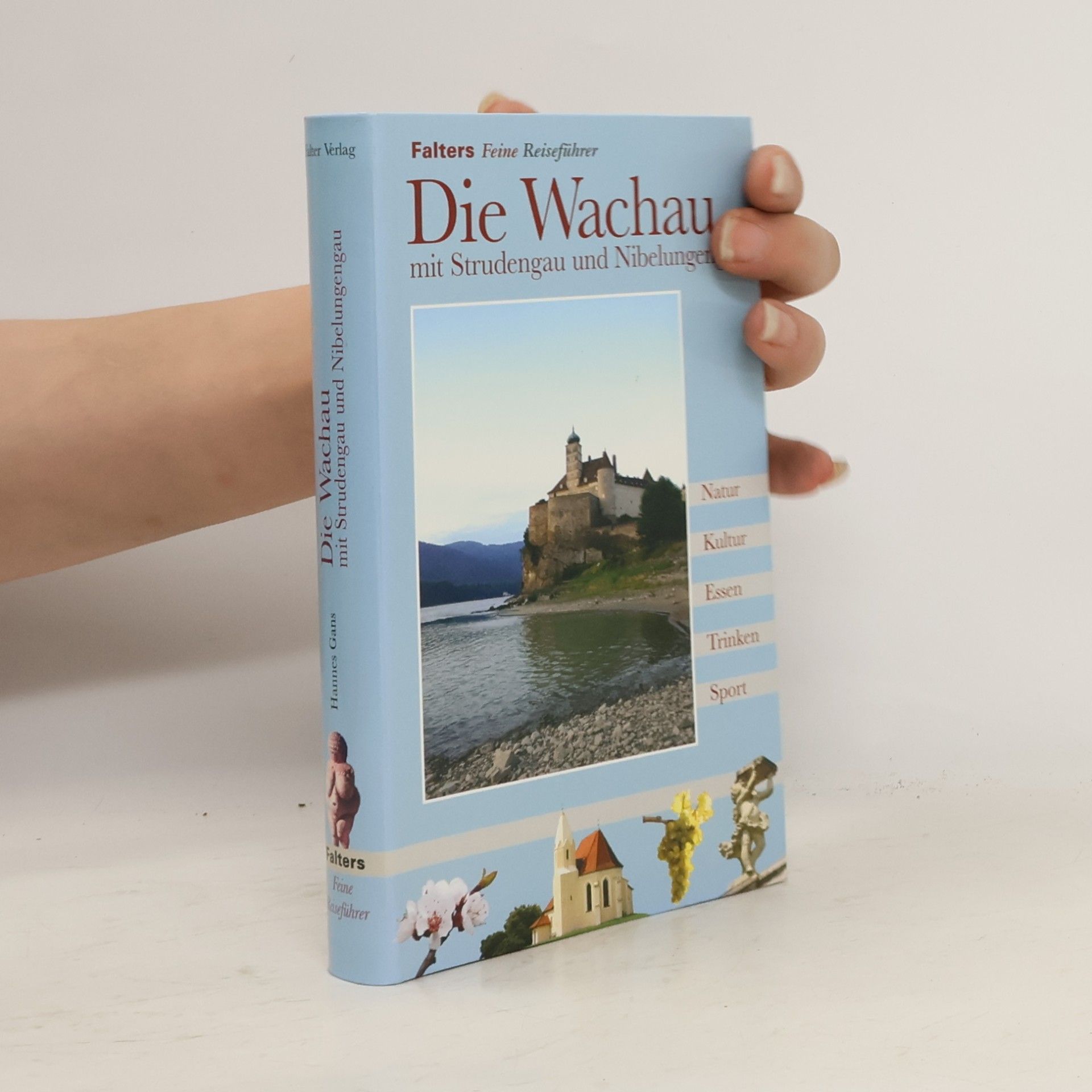 Die Wachau mit Strudengau und Nibelungengau