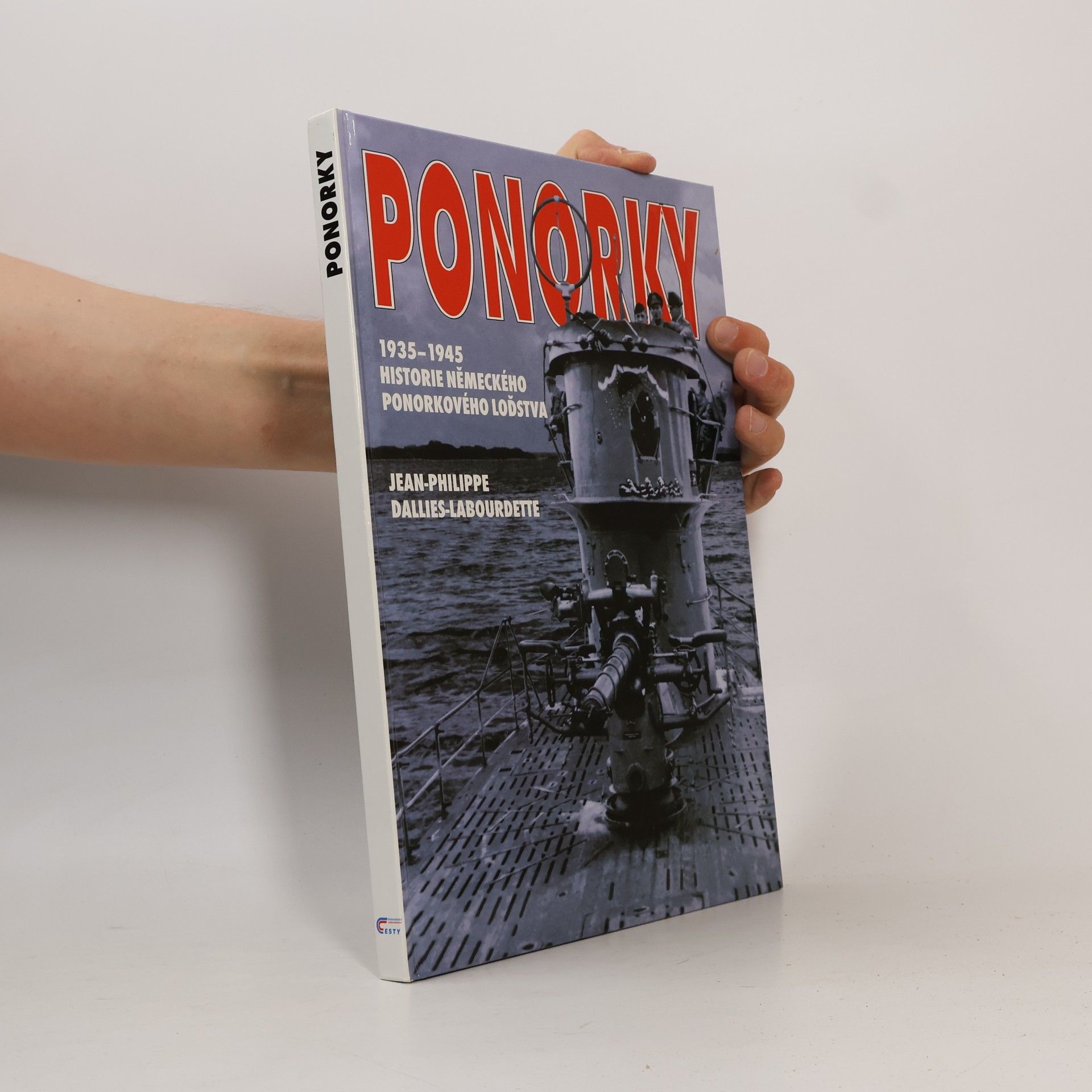 kolektiv Ponorky: Historie ponorek německého válečného loďstva v letech 1935-1945