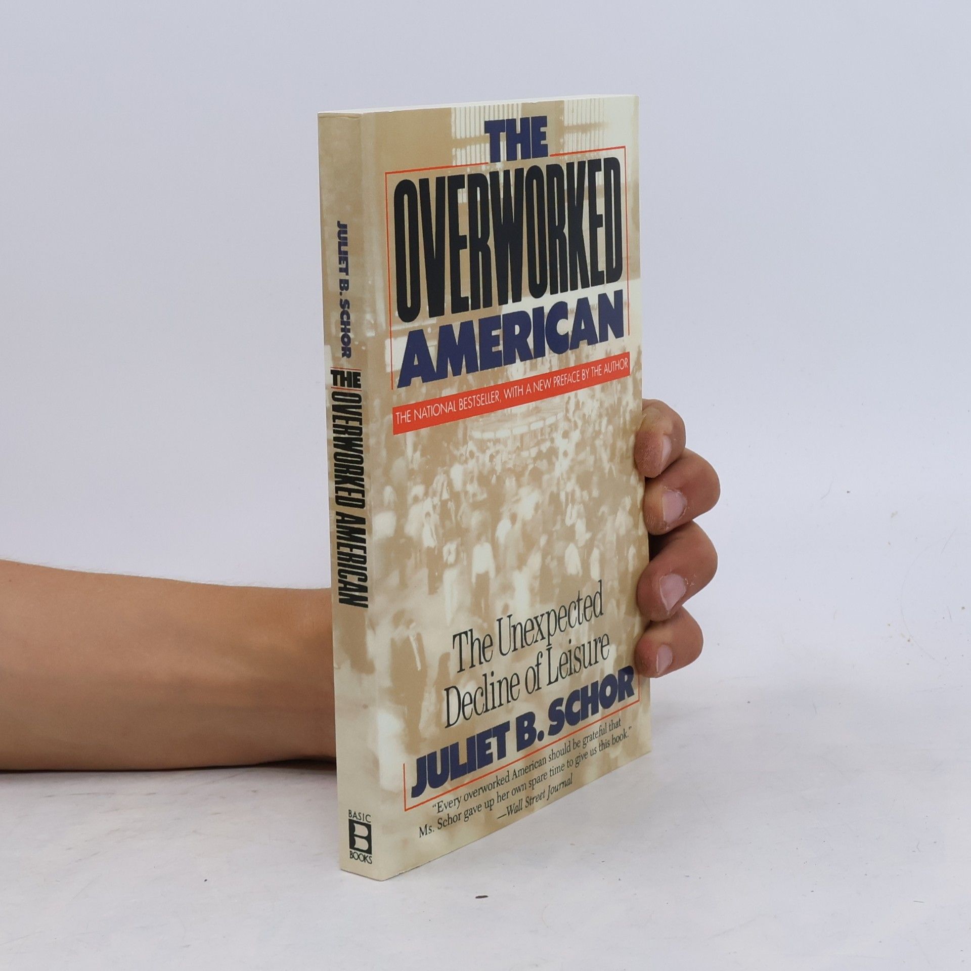 Juliet Schor The Overworked American