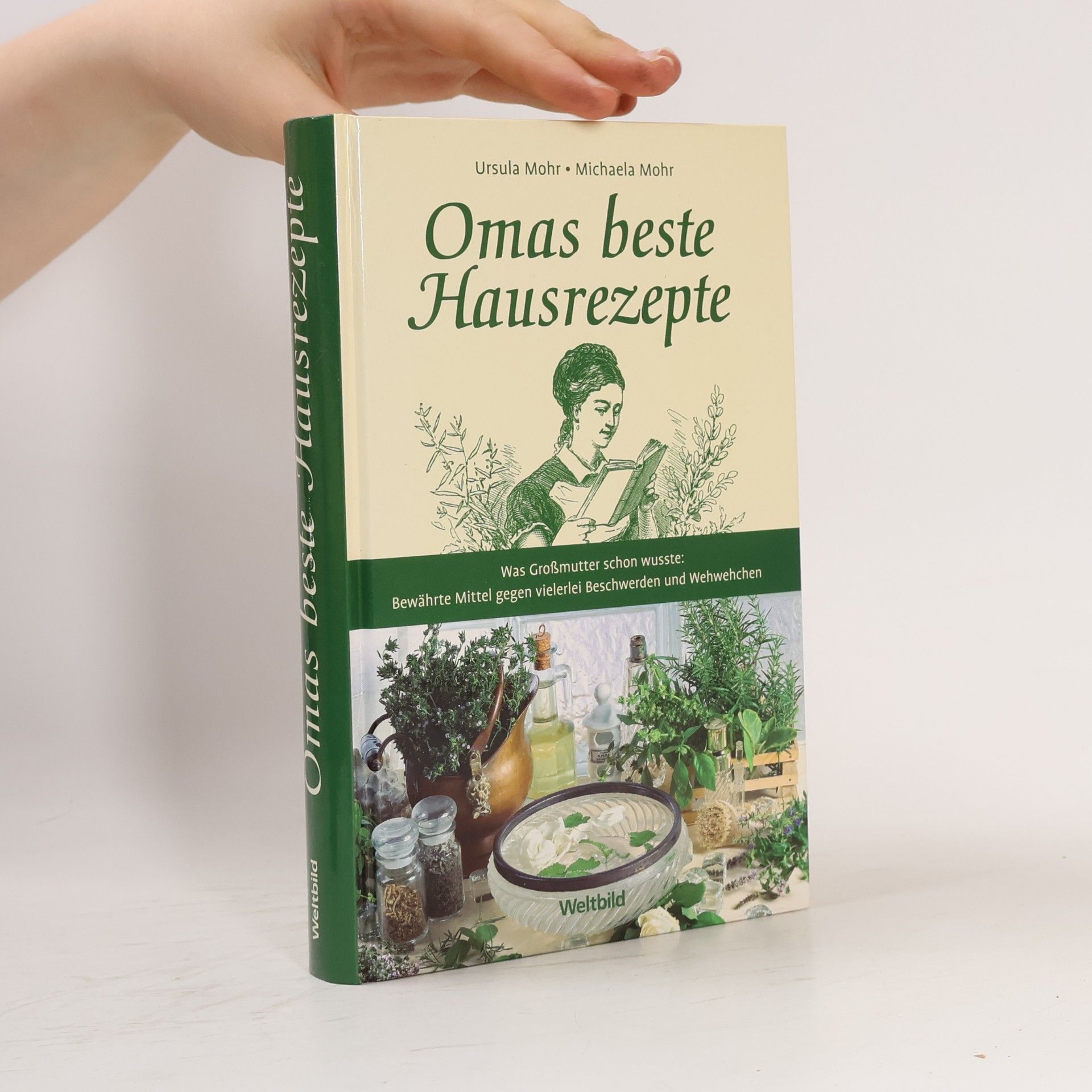 Ursula Mohr Omas beste Hausrezepte