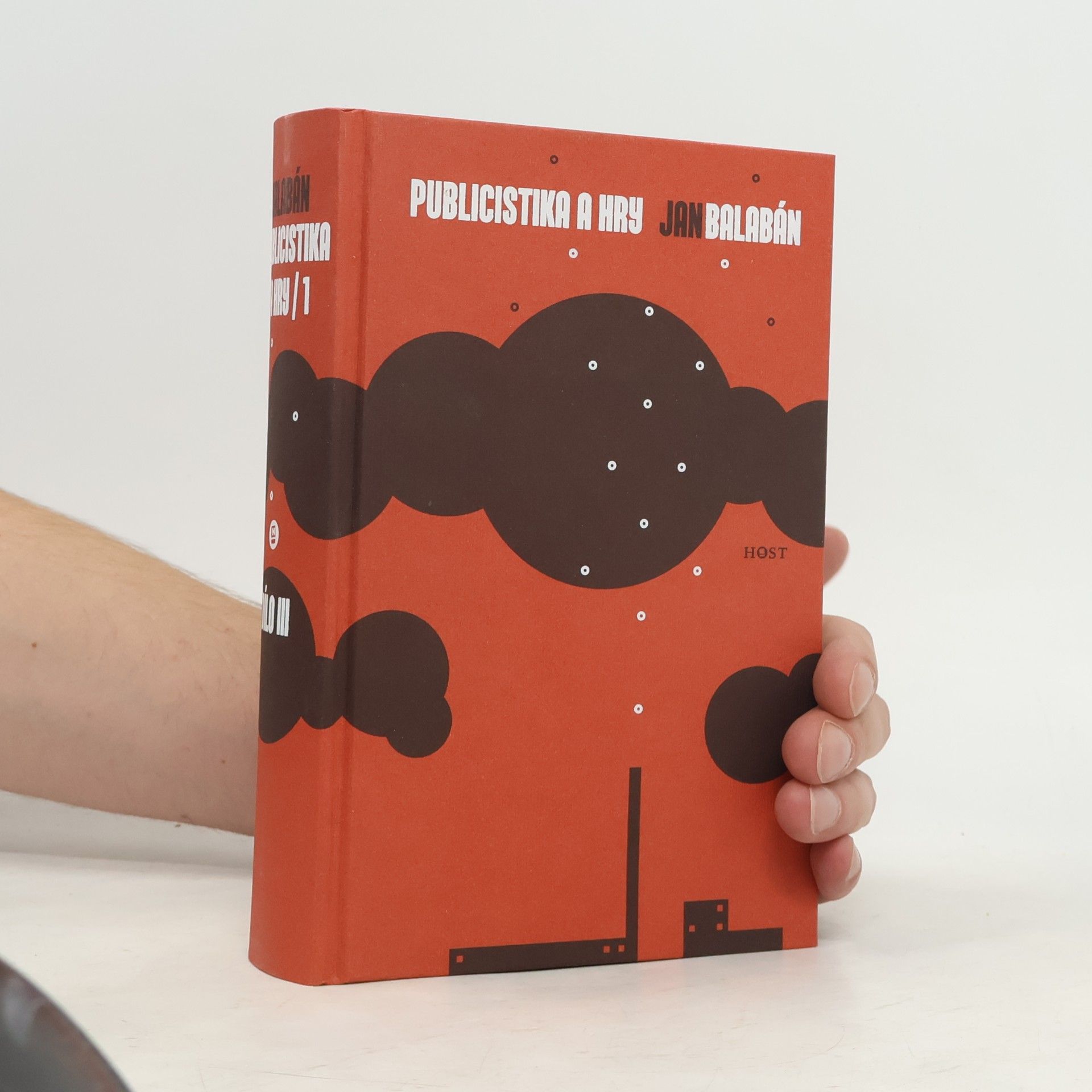 Jan Balabán Publicistika a hry (1. díl)