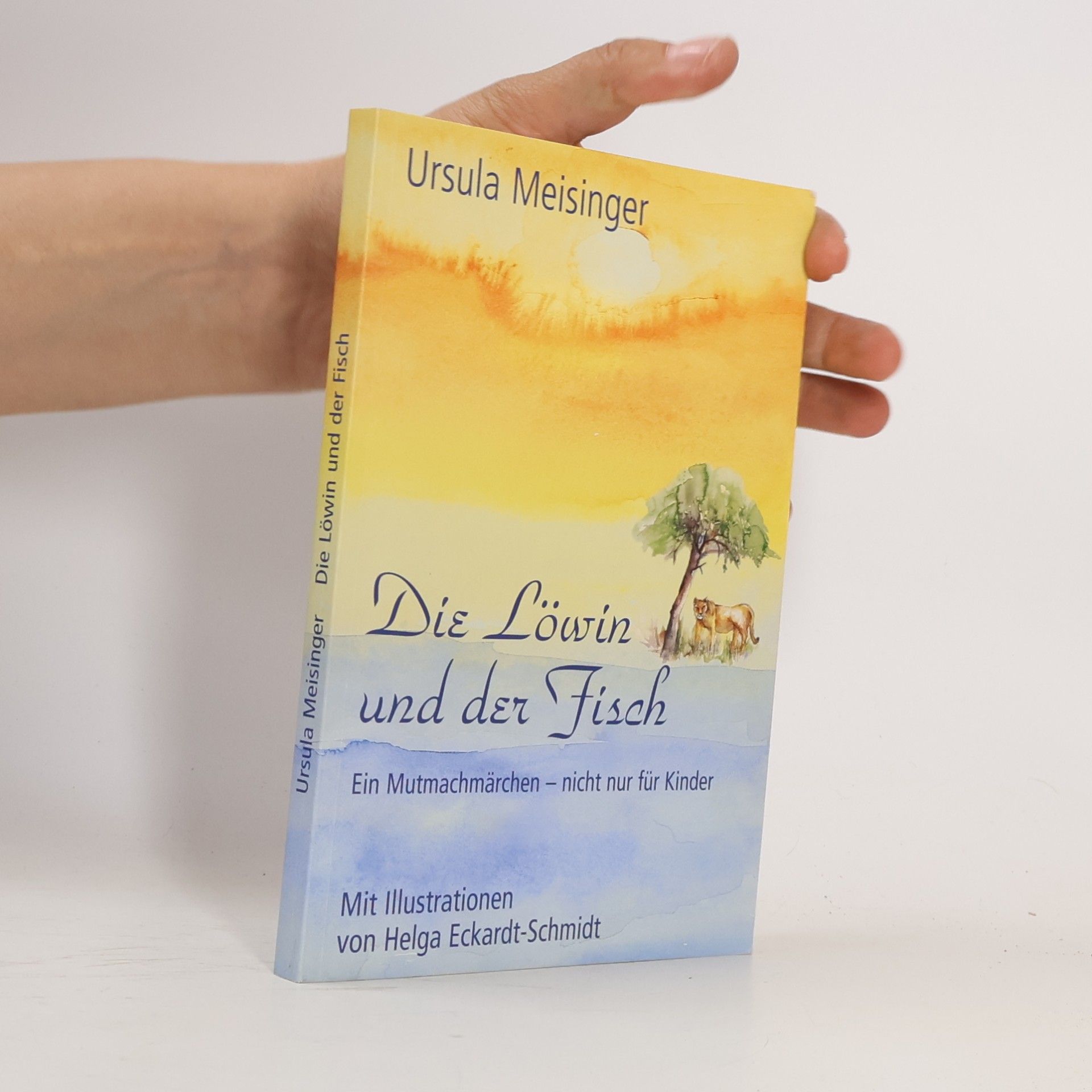 Ursula Meisinger Die Löwin und der Fisch