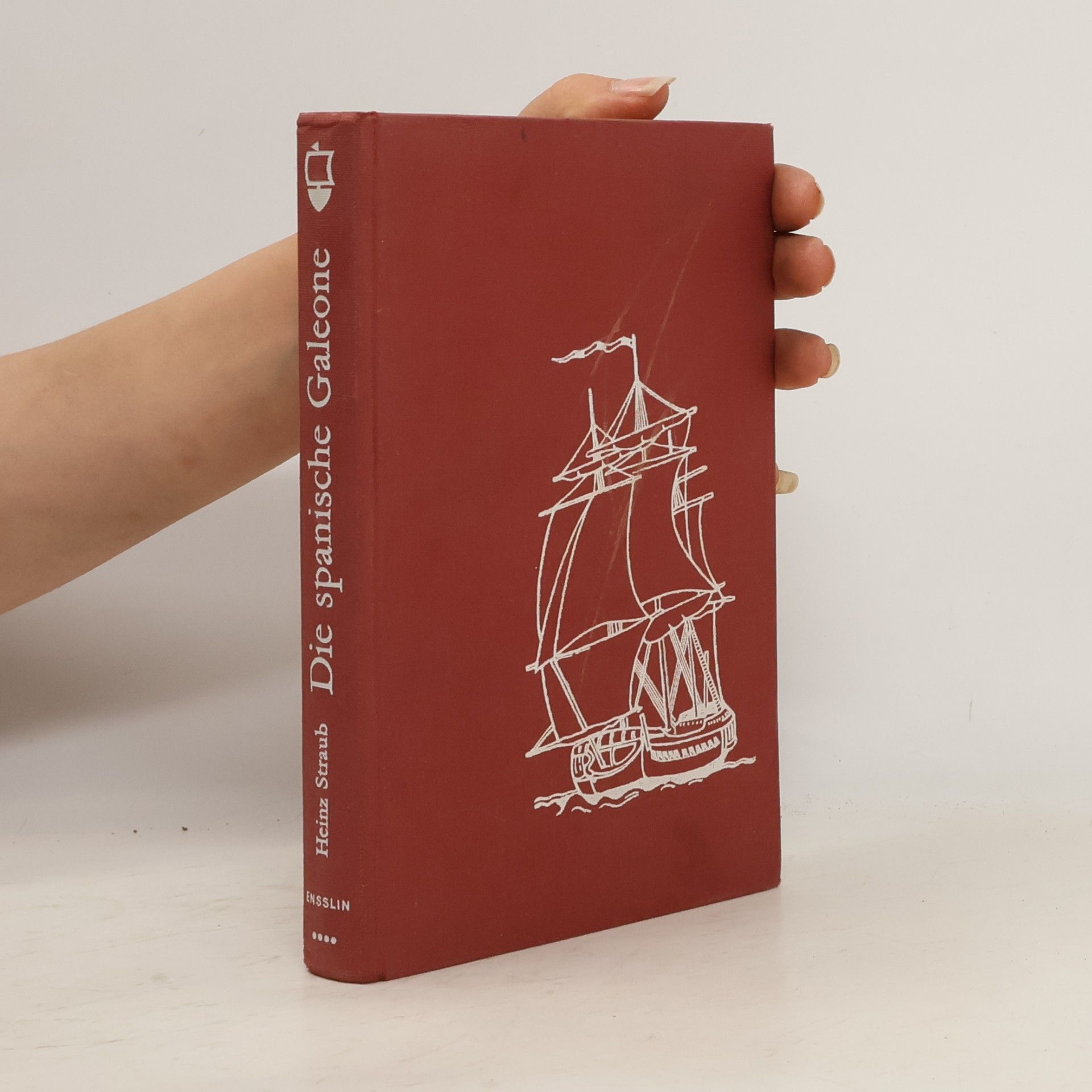 Heinz Straub Die spanische Galeone