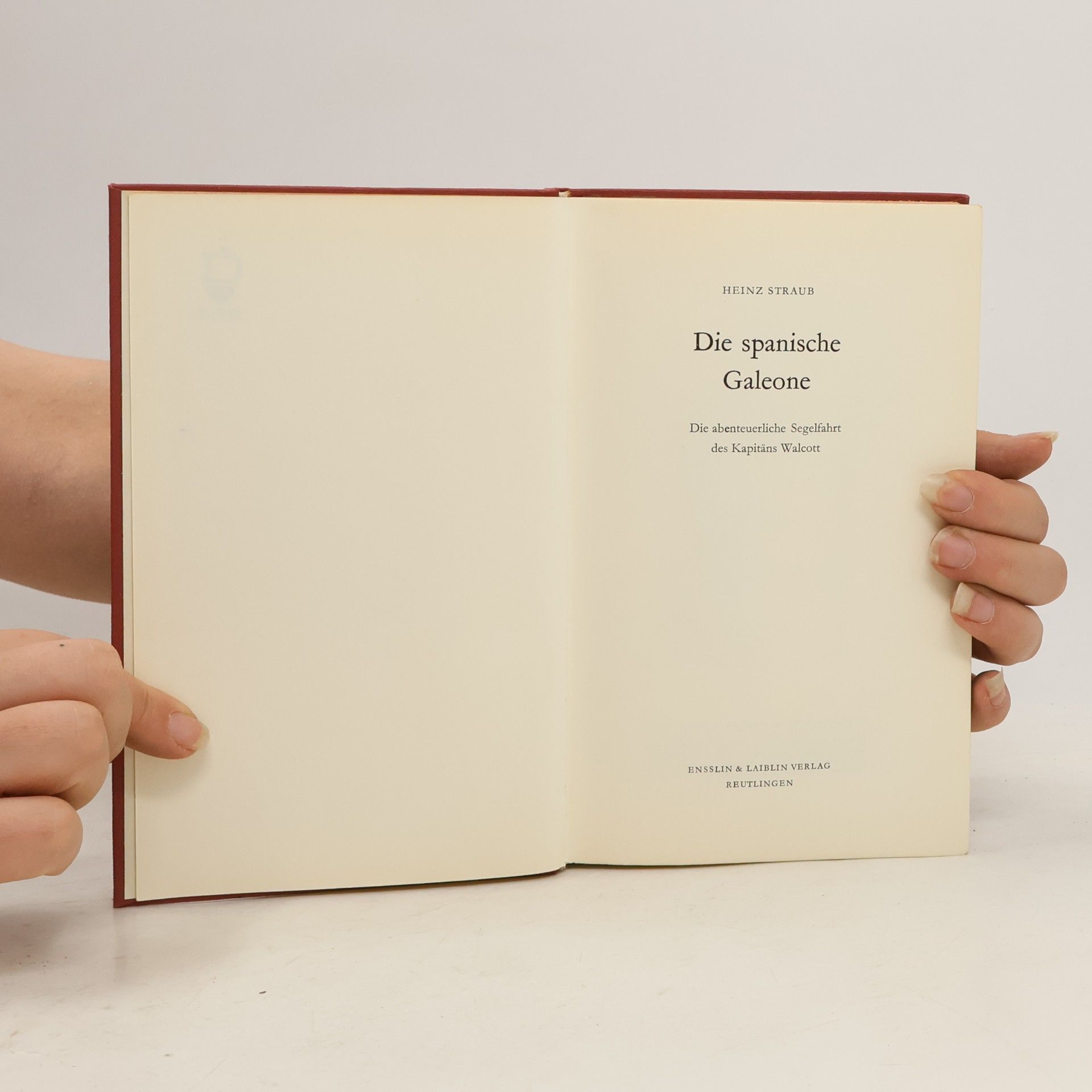 Heinz Straub Die spanische Galeone