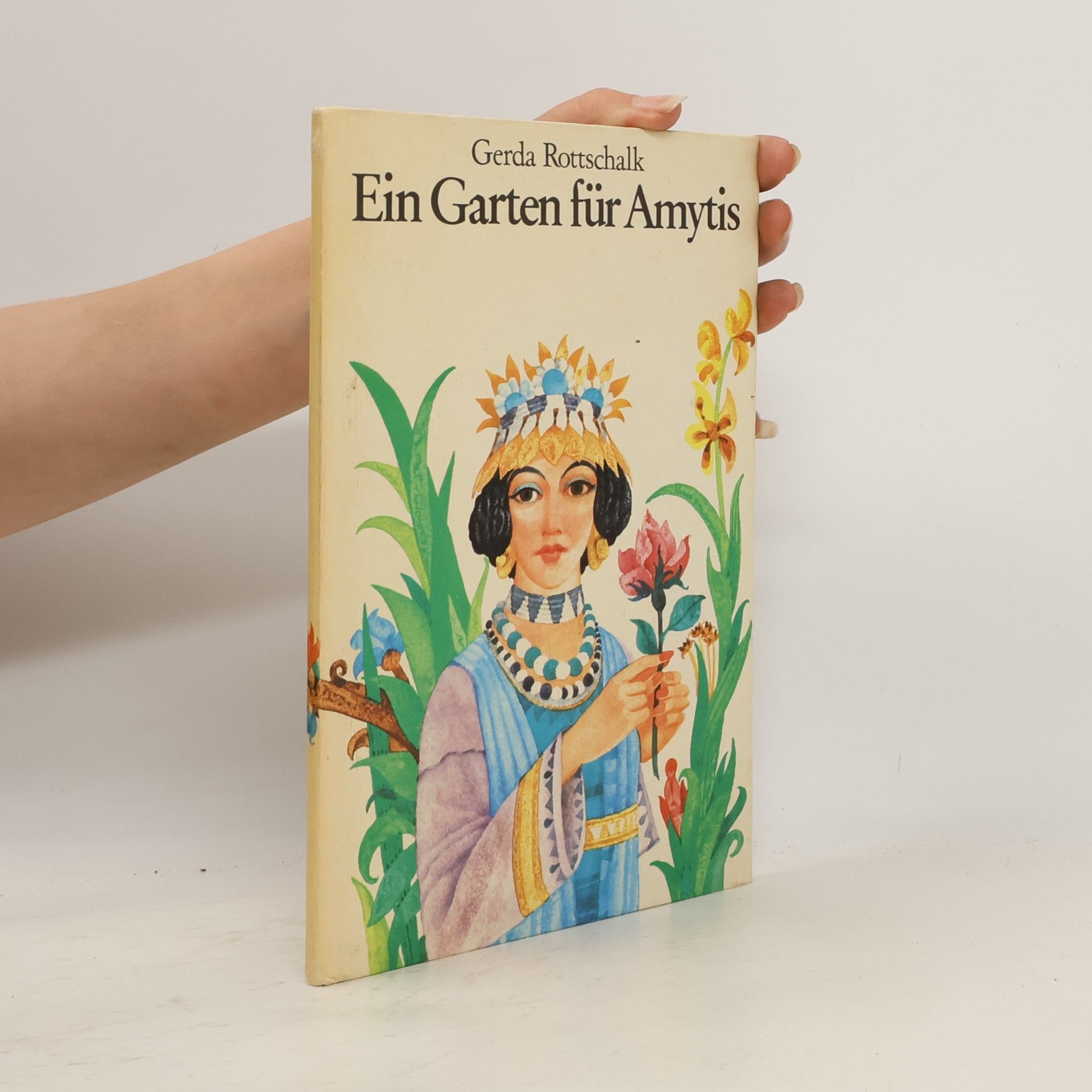 Gerda Rottschalk Ein Garten für Amytis