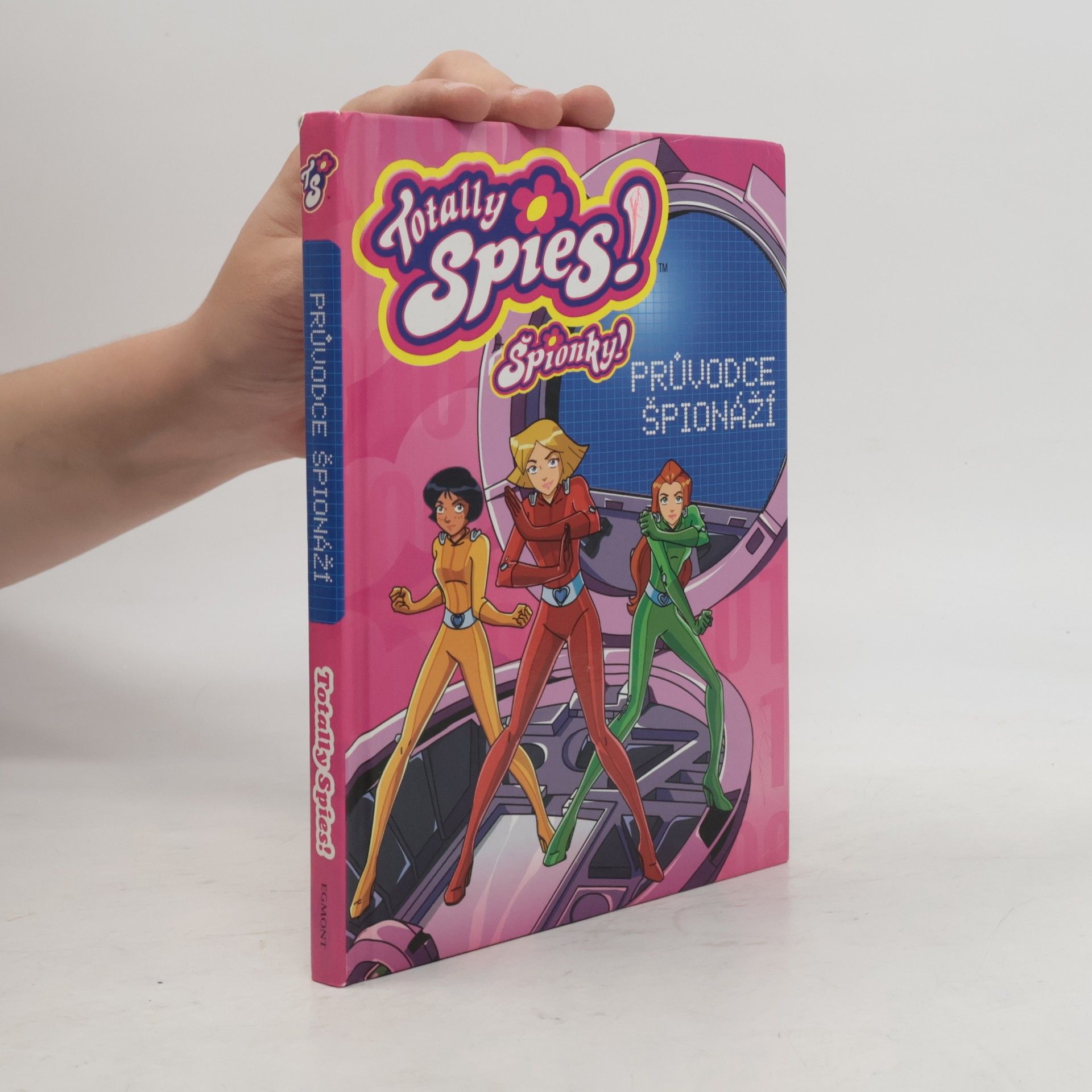 Autorenkollektiv Špionky!. Průvodce špionáži Totally Spies!