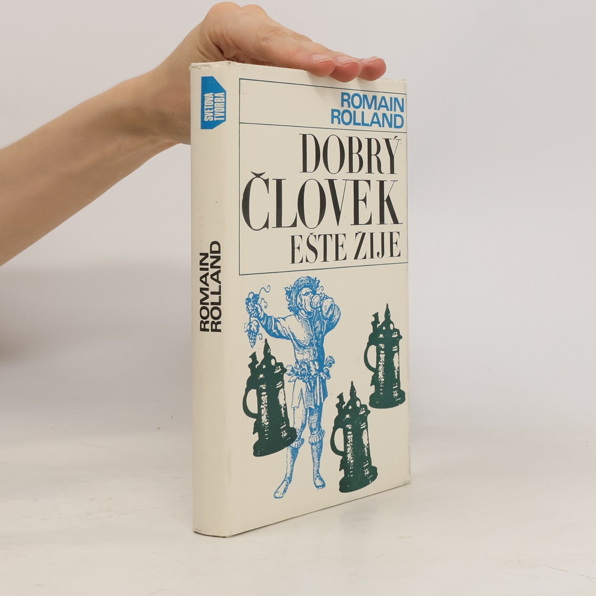 Romain Rolland Dobrý člověk ešte žije