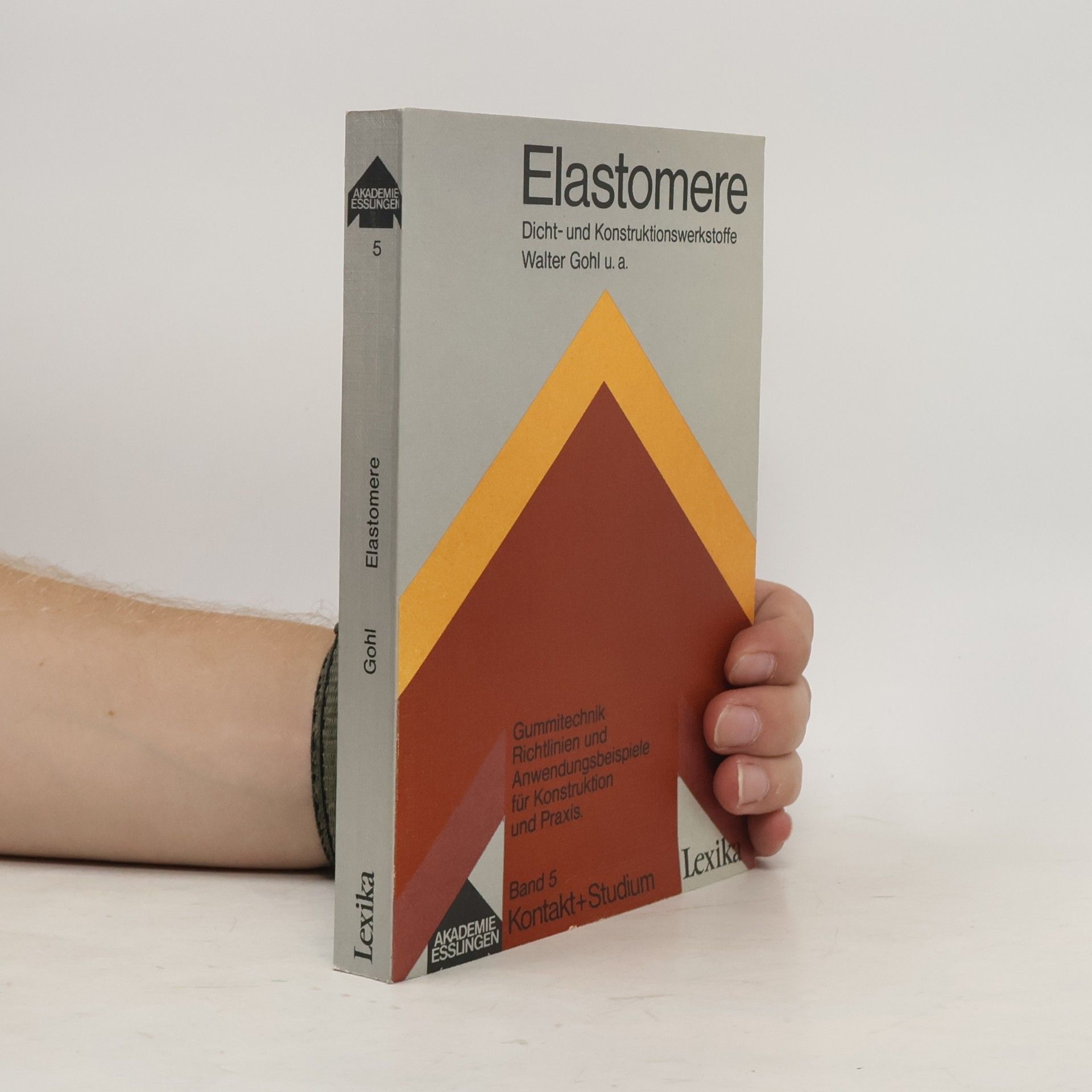 Walter Gohl Kontakt+Studium - 5: Elastomere