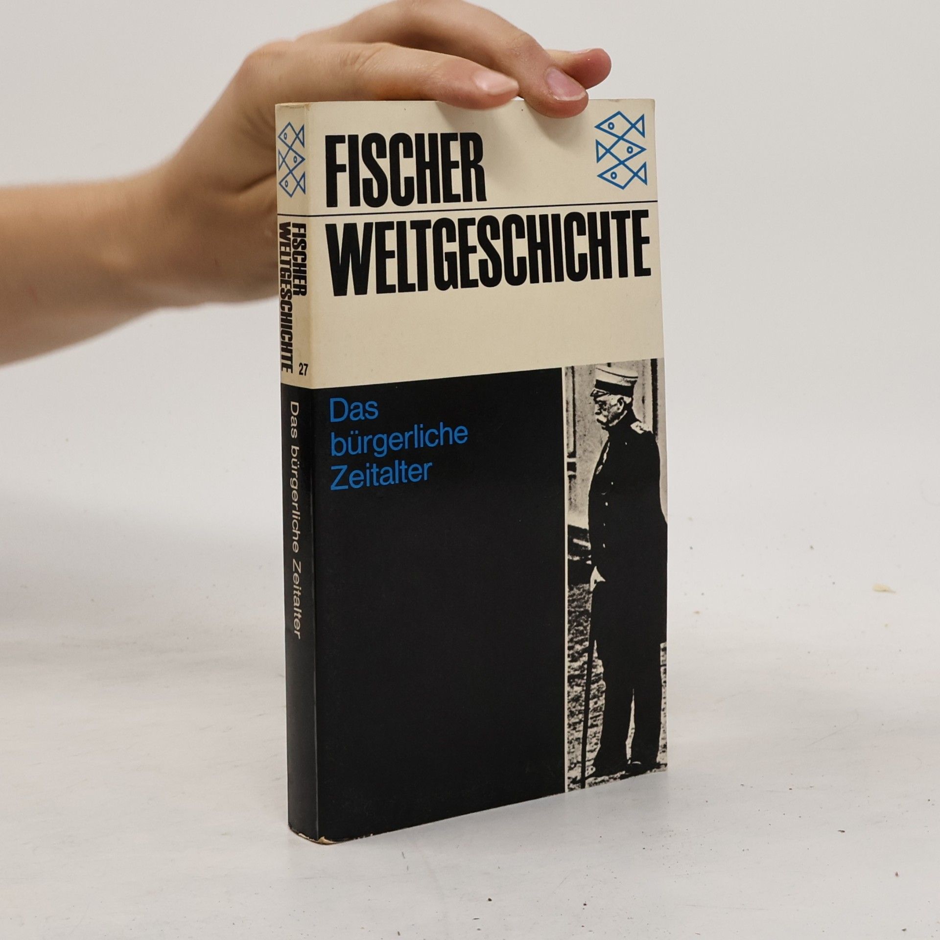 Guy Palmade Fischer Weltgeschichte Bd. 27 Das bürgerliche Zeitalter