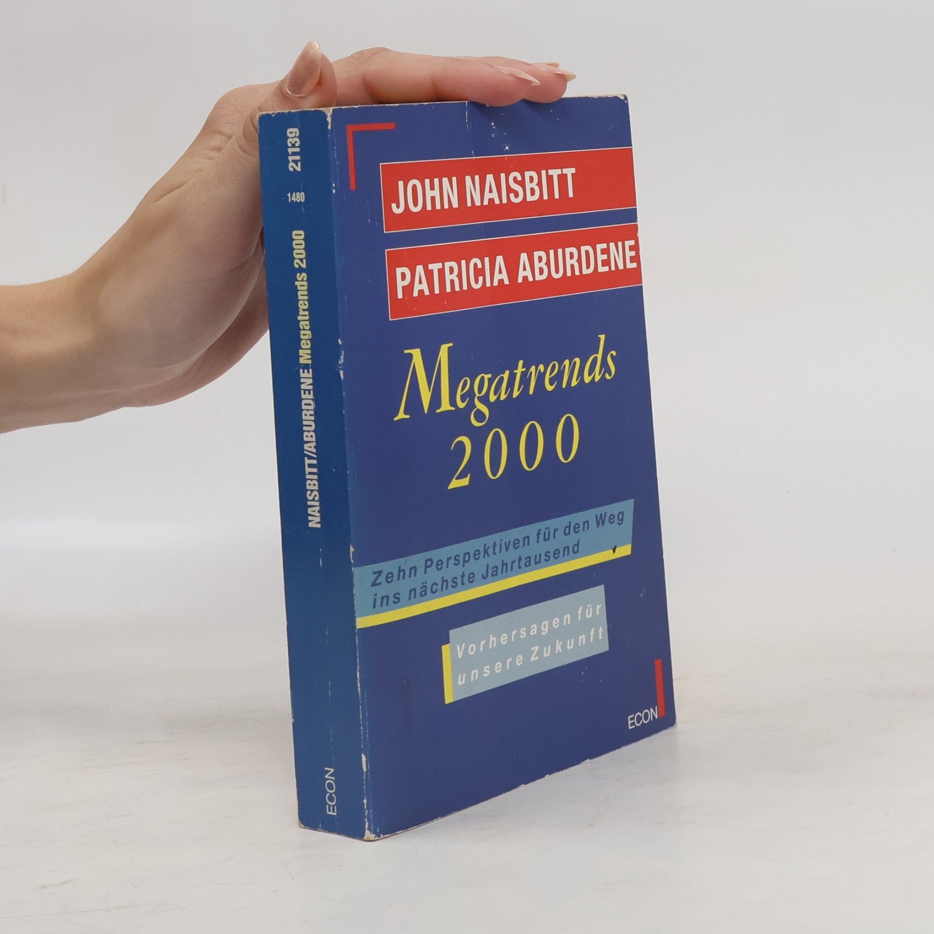 John Naisbitt Megatrends 2000 - Zehn Perspektiven für den Weg ins nächste Jahrtausend
