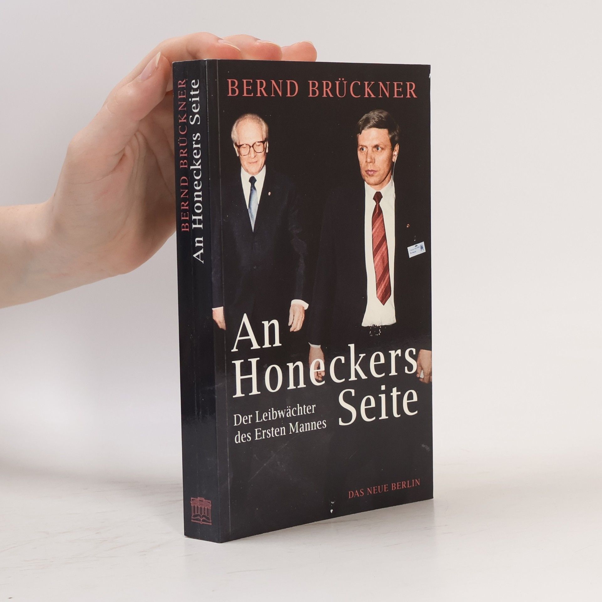 Bernd Brückner An Honeckers Seite
