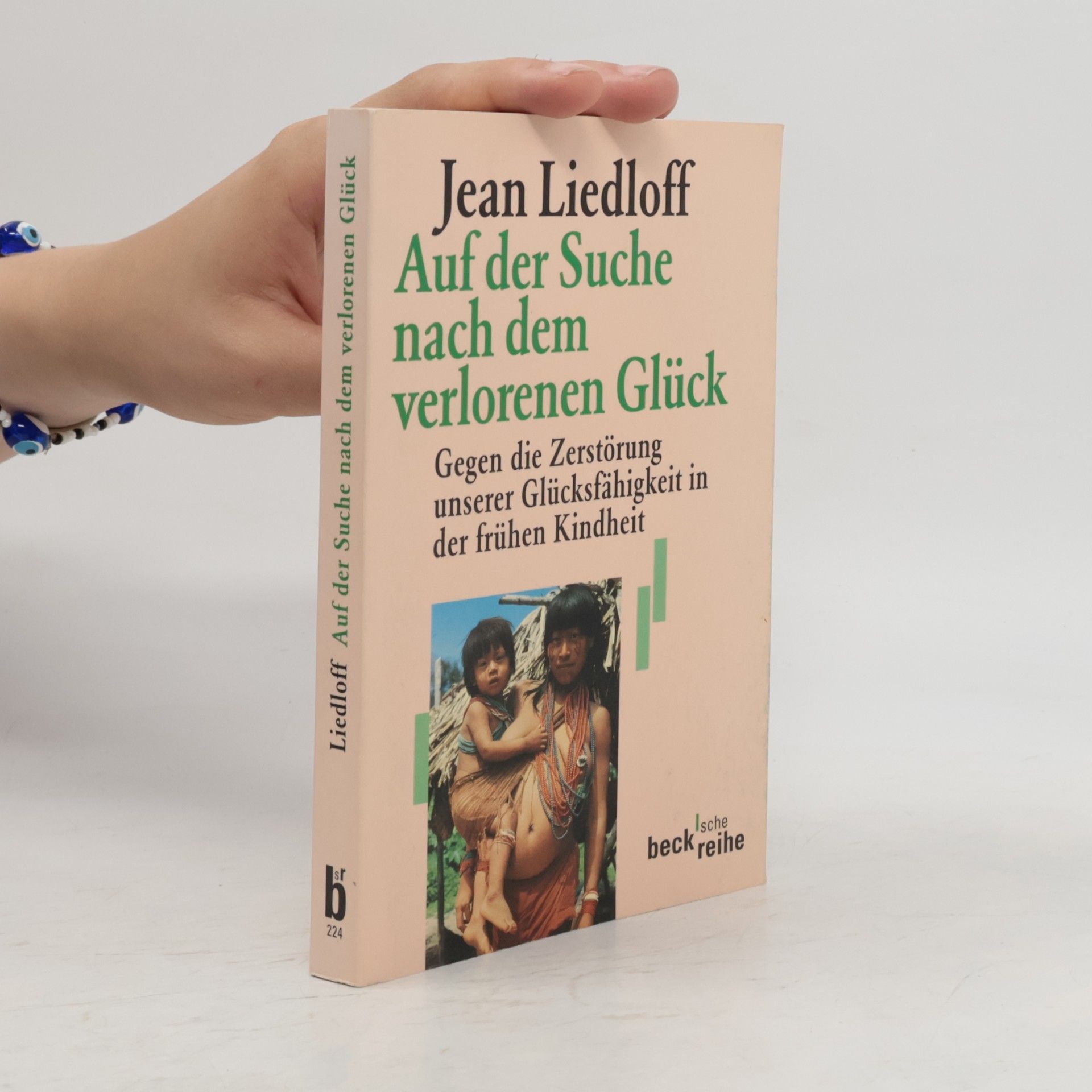 Jean Liedloff Auf der Suche nach dem verlorenen Glück