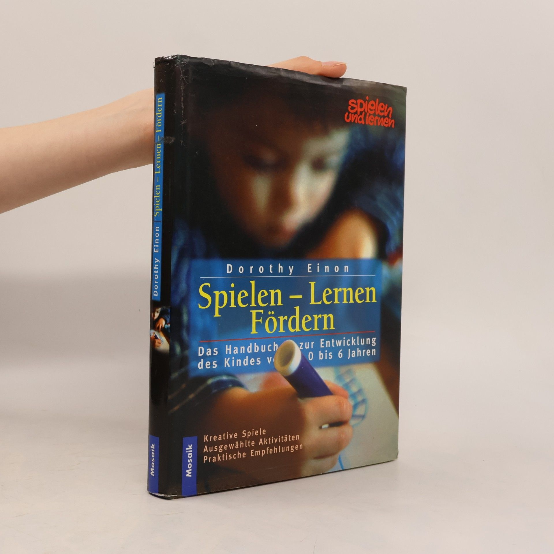 Dorothy Einon Spielen - Lernen - Fördern