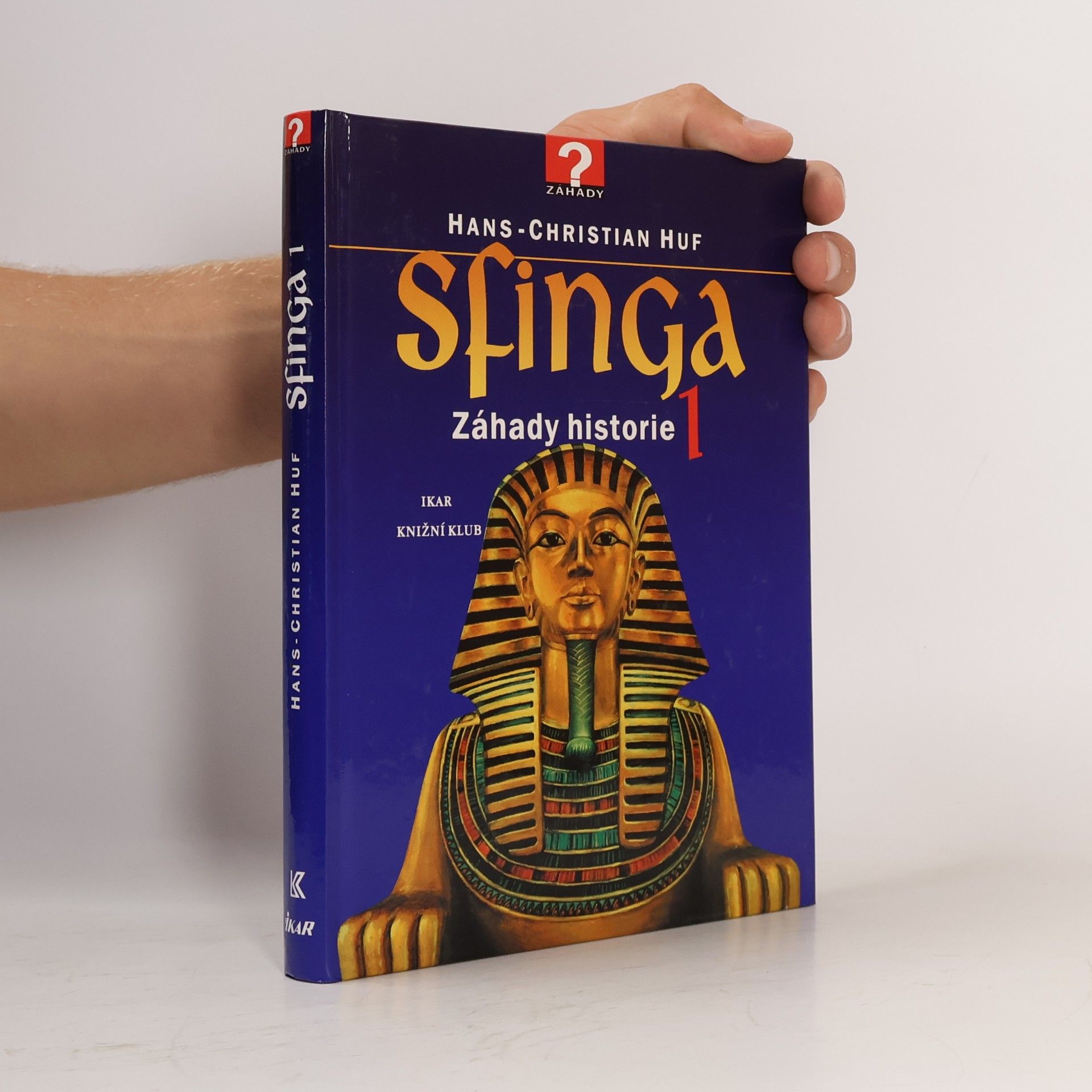 Hans-Christian Huf Sfinga 1 : záhady historie